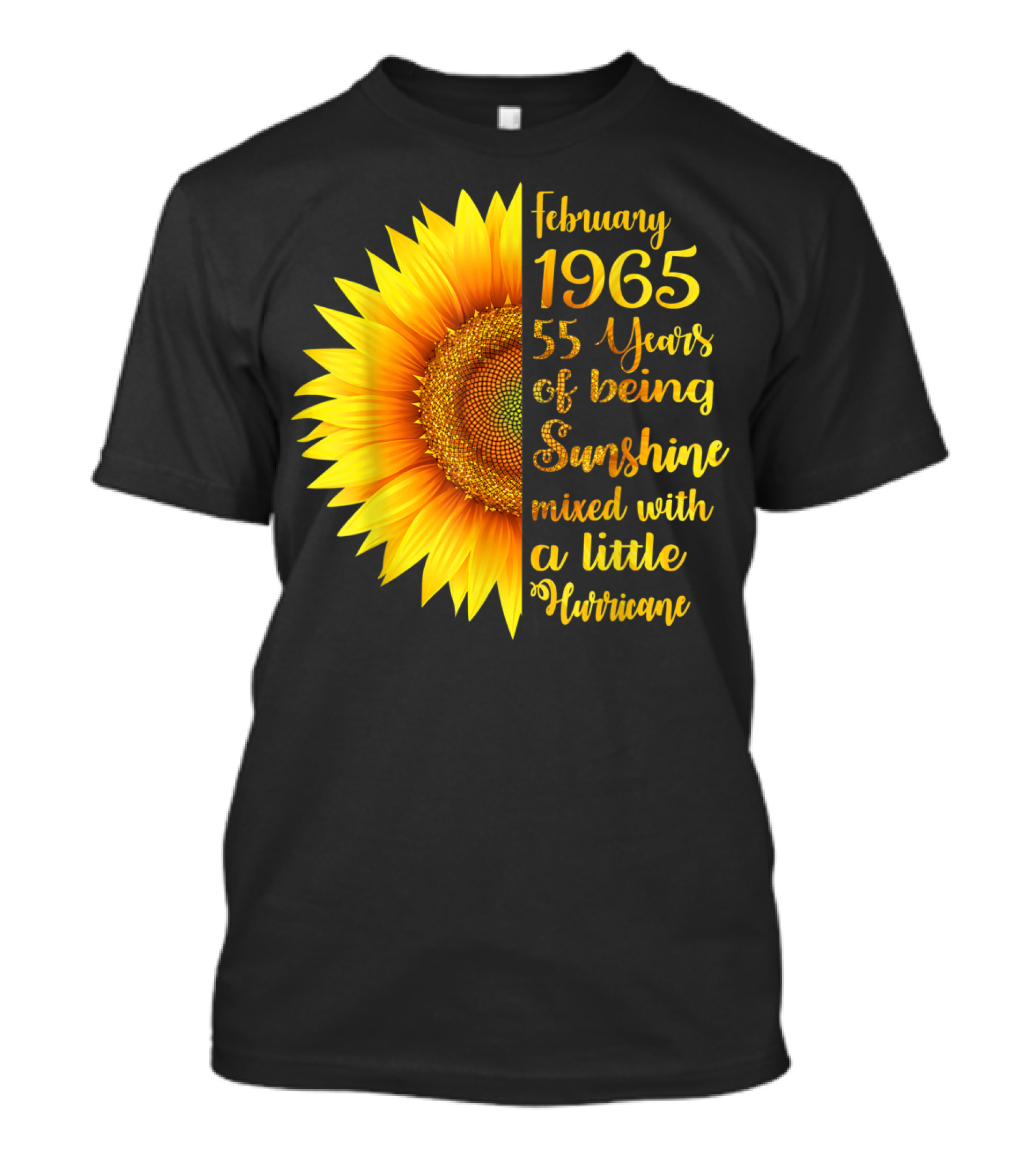 February 1965 55 Years Of Being Sunshine Mixed With A Little Hurricane Sunflower T-Shirt