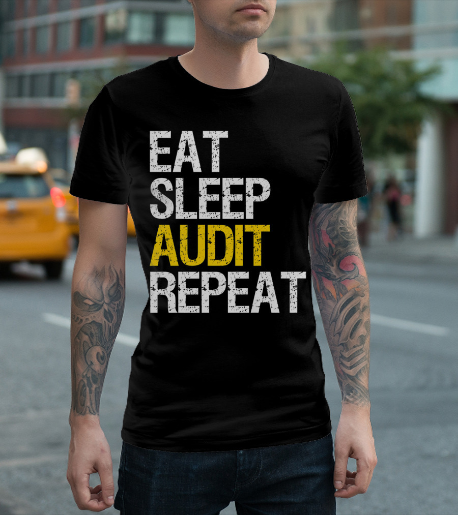 Eat Sleep Audit Repeat Accounting T-Shirt