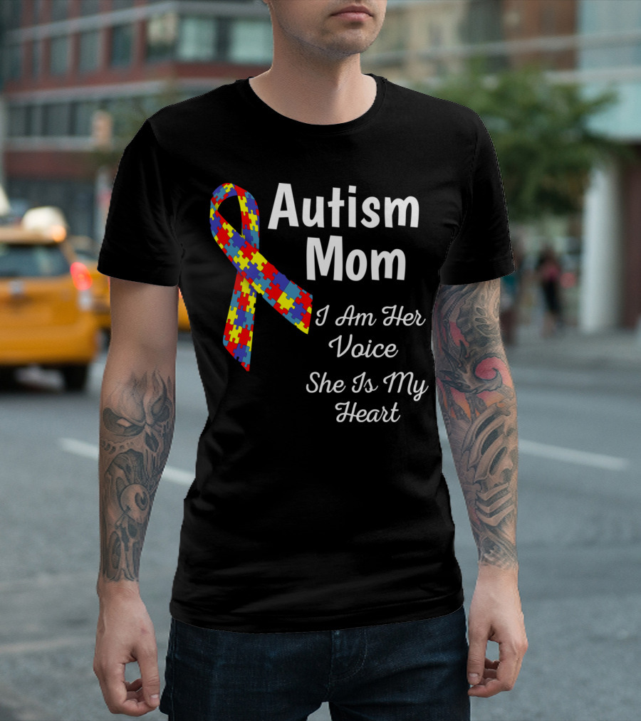 Autism Mom I Am Her Voice She Is My Heart T-Shirt