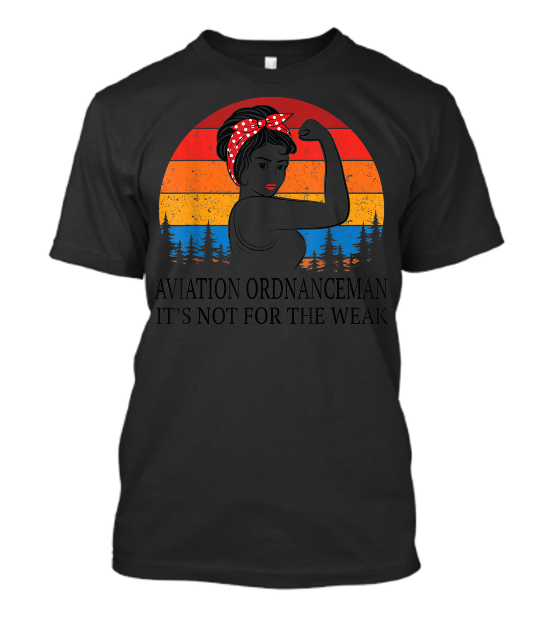 Aviation Ordnanceman It's Not For The Weak Retro Style Empowering Woman With Red Bandana T-Shirt