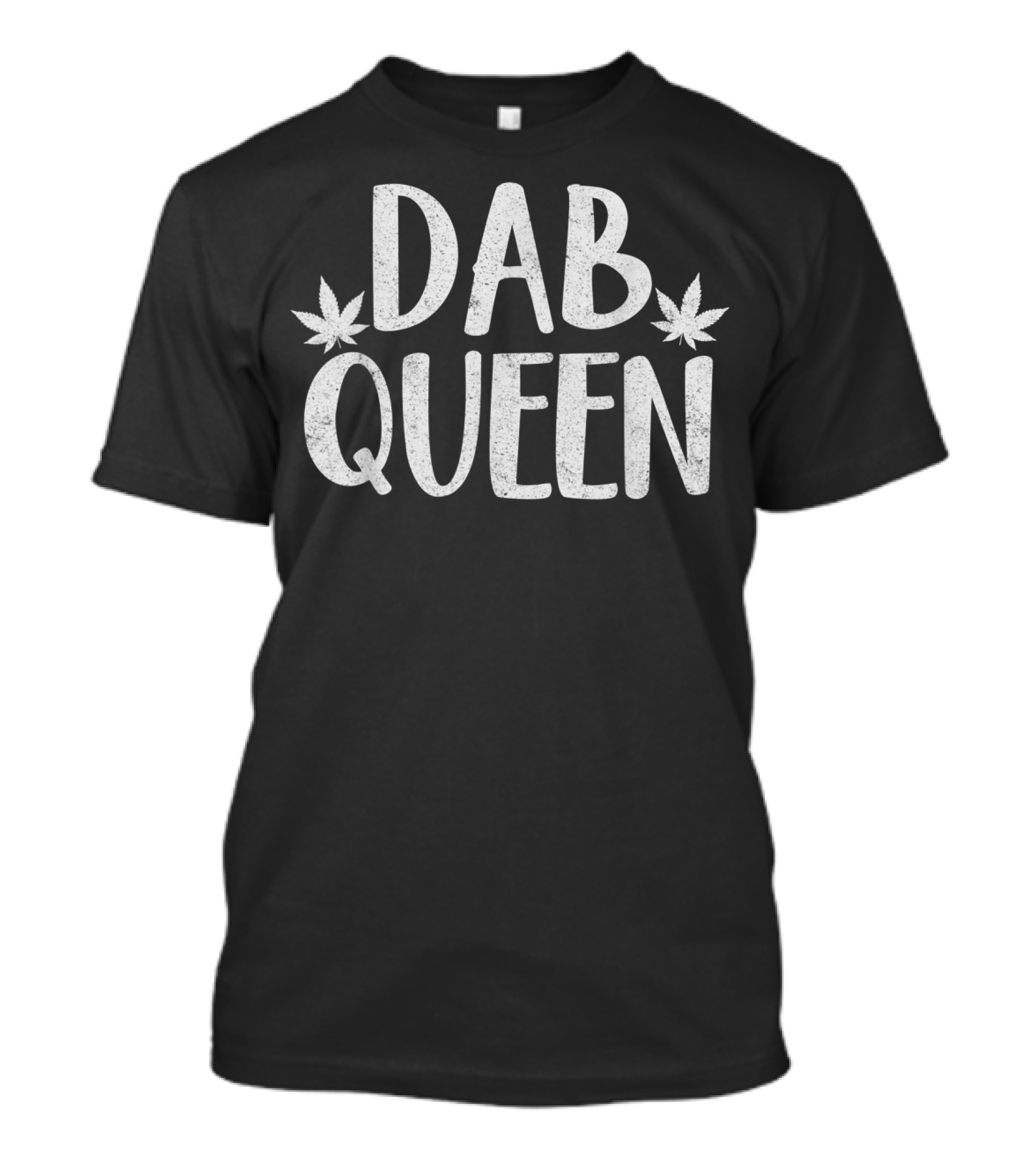 Dab Queen Cannabis Weed Stoner Girl 420 T-Shirt