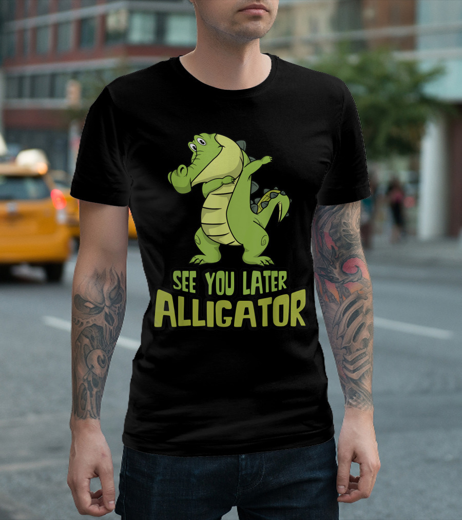 See You Later Alligator Dabbing Cartoon T-Shirt