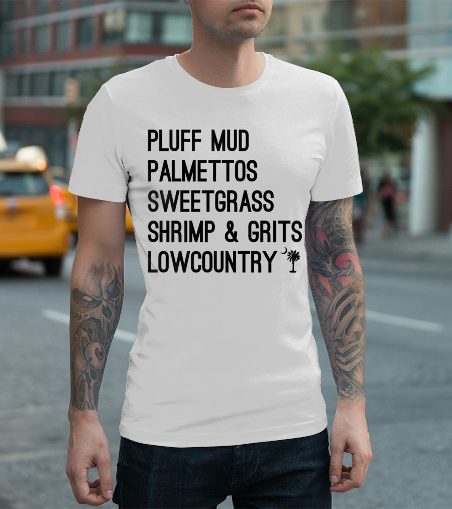 Charleston South Carolina Pluff Mud Palmettos Sweetgrass Shrimp and Grits Lowcountry Palmetto T-Shirt