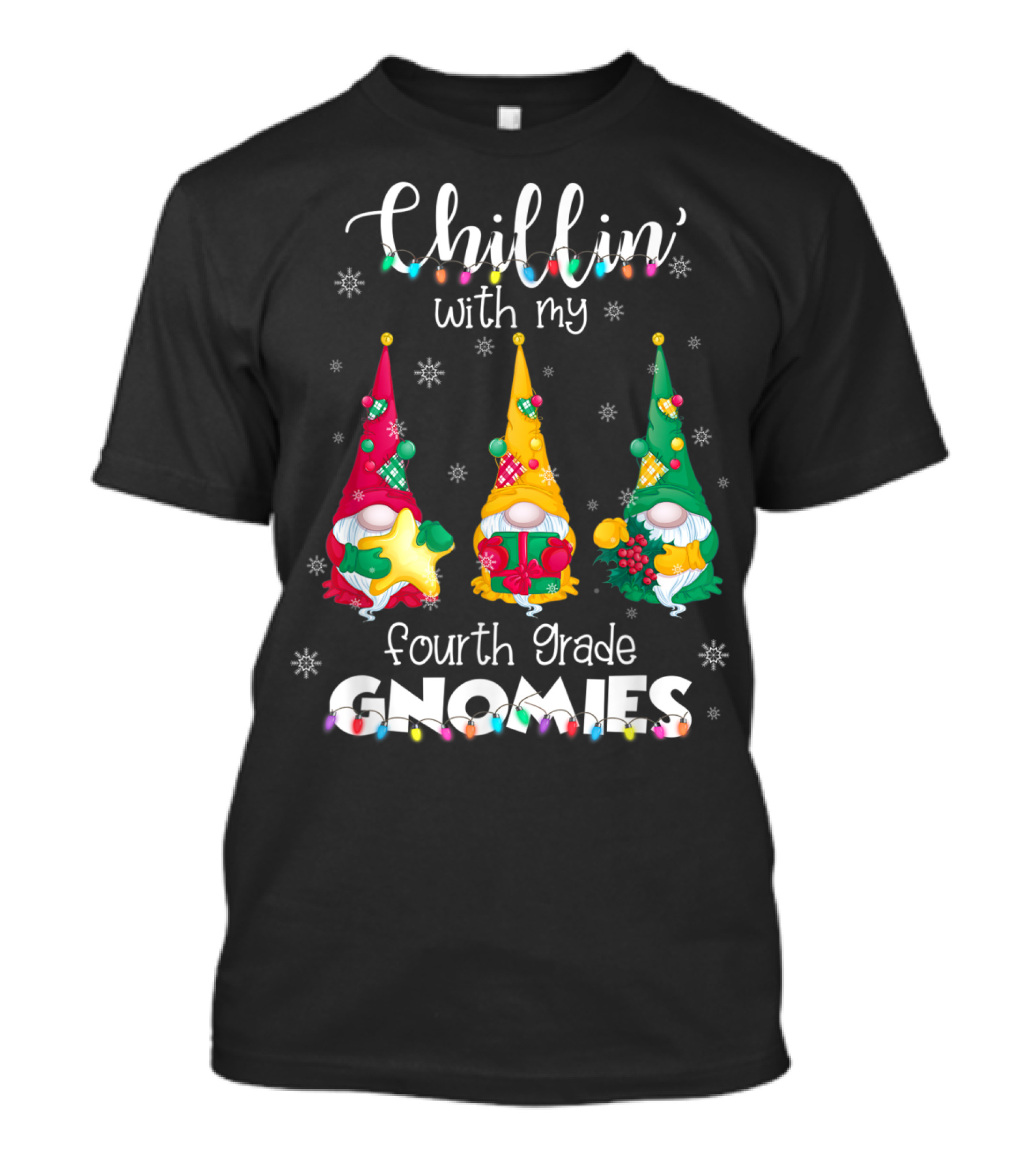 Chillin' With My Fourth Grade Gnomies Teacher Christmas Lights And Gnomes T-Shirt