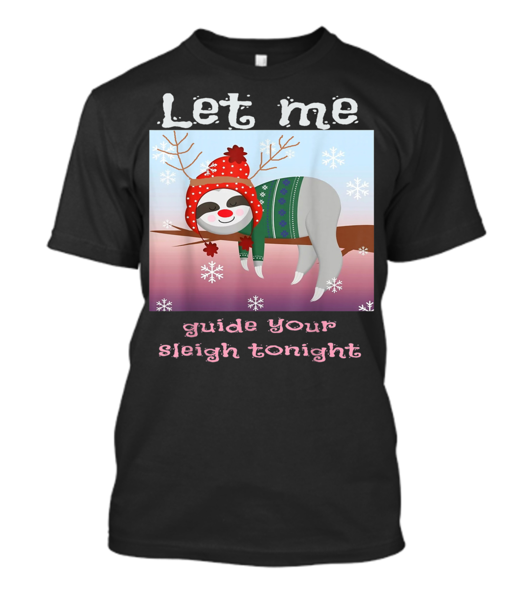 Let Me Guide Your Sleigh Tonight Christmas Sloth Reindeer T-Shirt