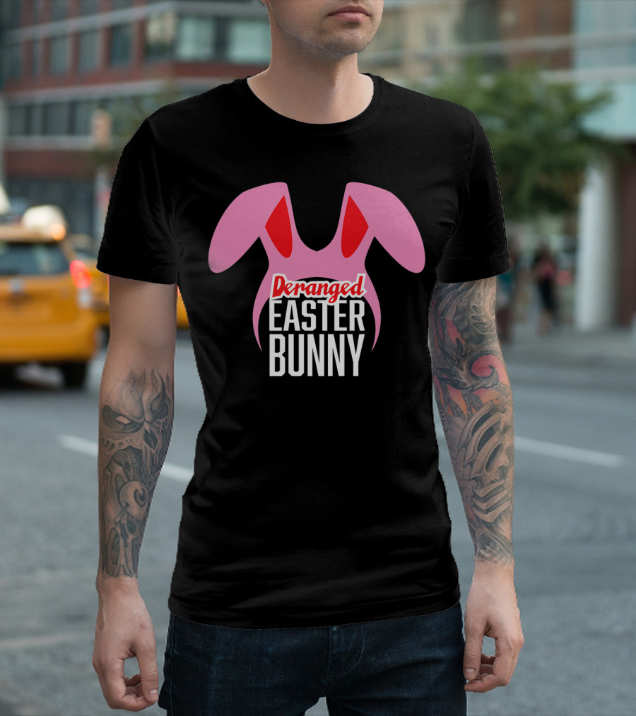 Deranged Easter Bunny Funny Christmas Movie Pink Bunny Ears T-Shirt