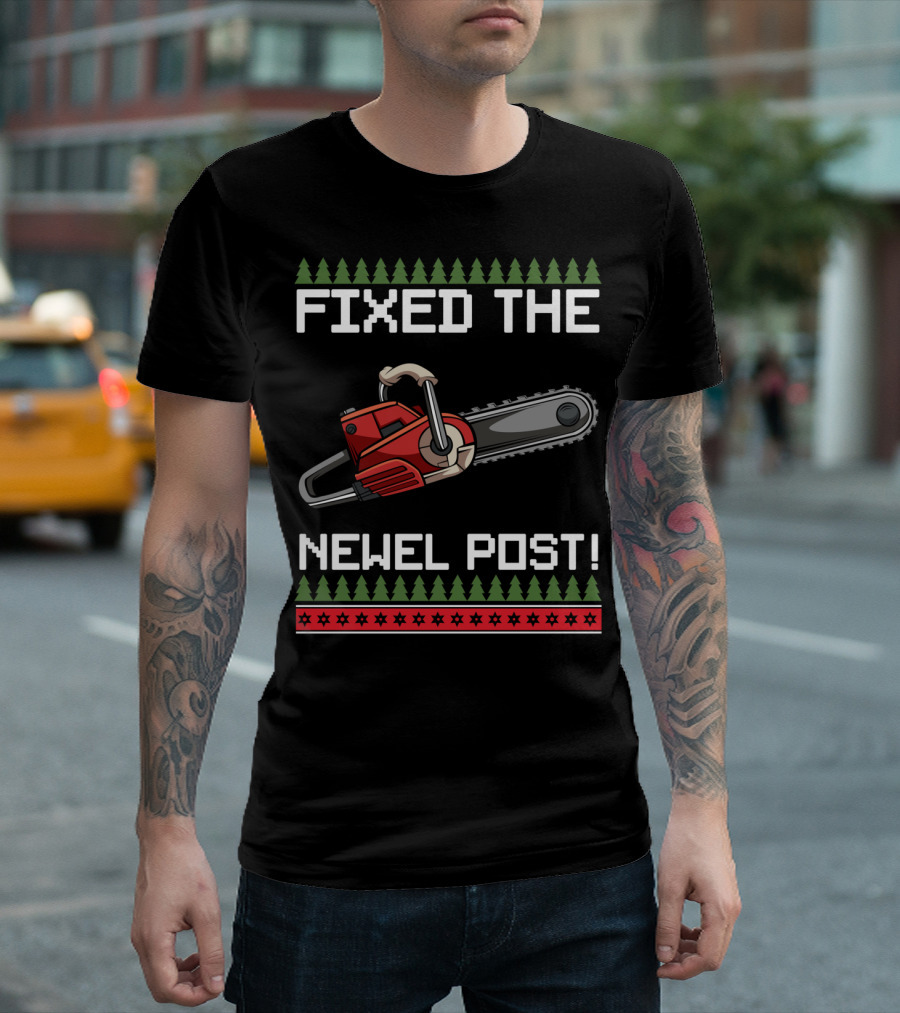 Fixed The Newel Post Funny Chainsaw Merry Christmas Tree Border T-Shirt