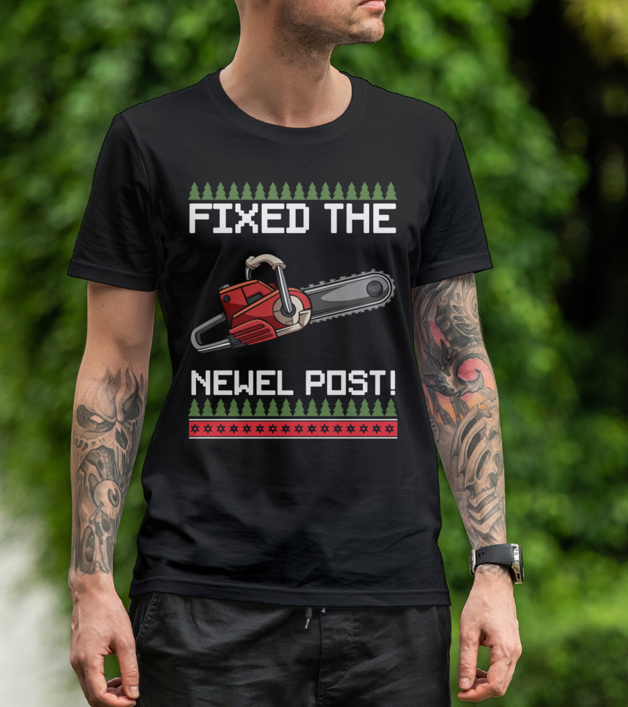 Fixed The Newel Post Funny Chainsaw Merry Christmas Tree Border T-Shirt
