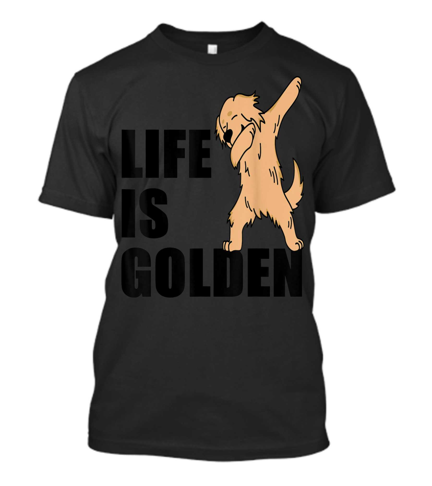 Funny Golden Retriever Dabbing Life Is Golden T-Shirt
