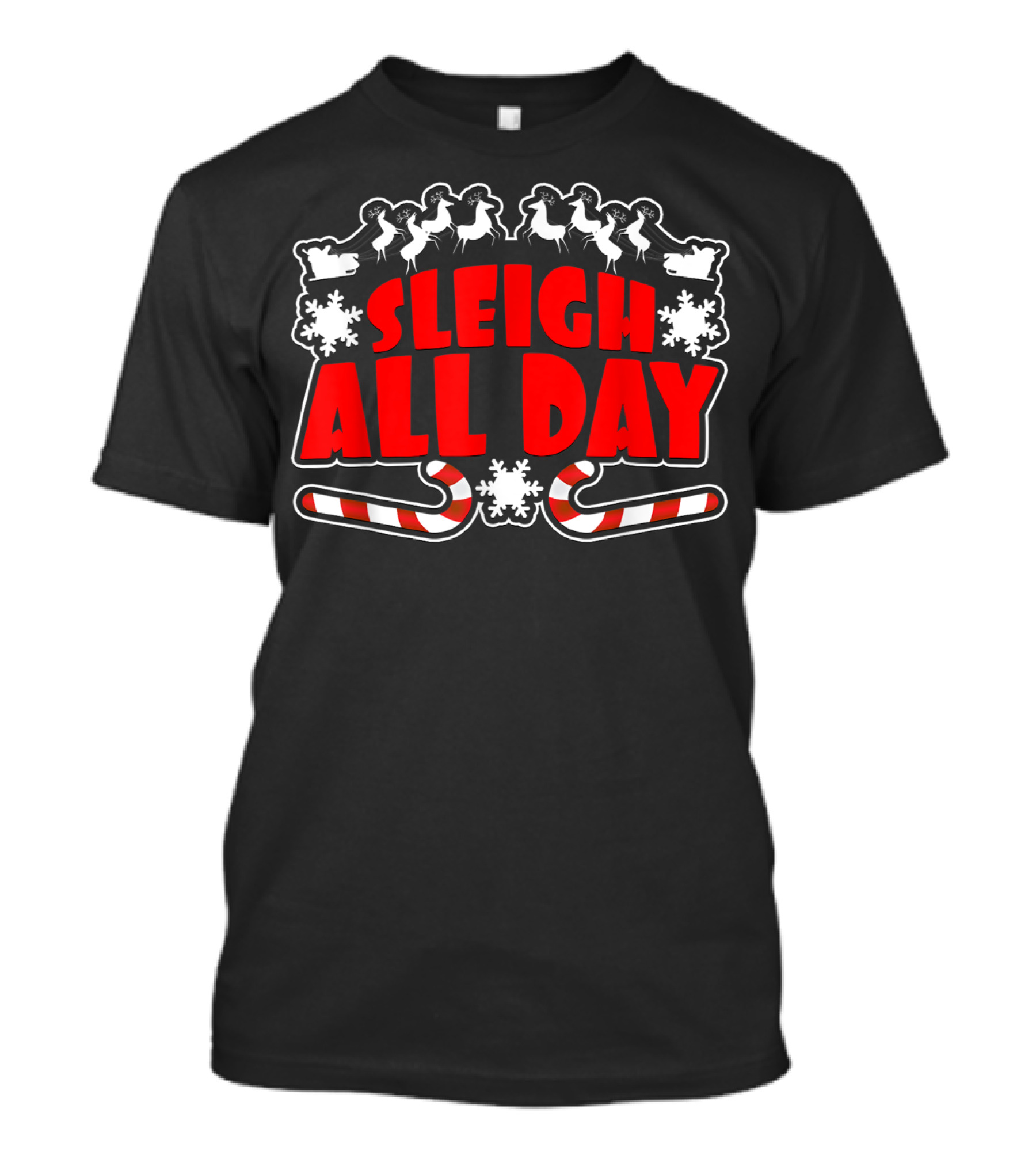 Sleigh All Day Santa's Sleigh Reindeer Candy Canes Snowflakes T-Shirt