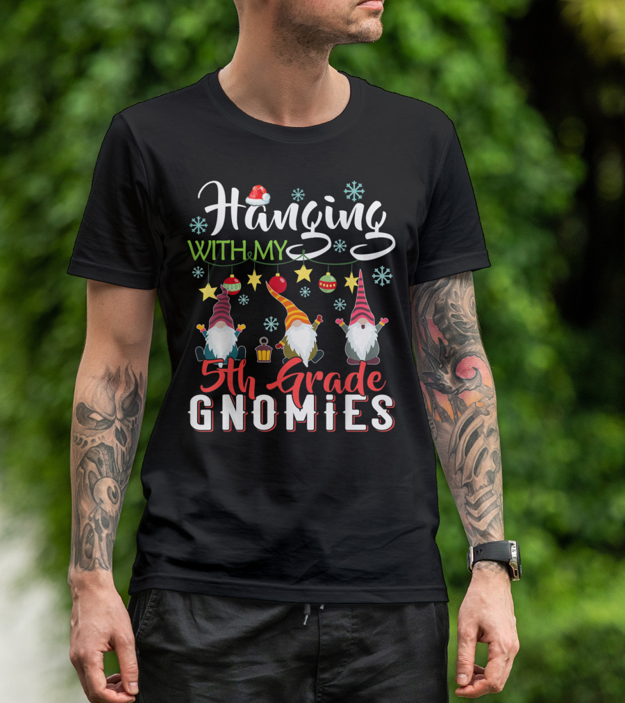 Hanging With My 5th Grade Gnomies Teacher Snowflakes Christmas Gnomes T-Shirt