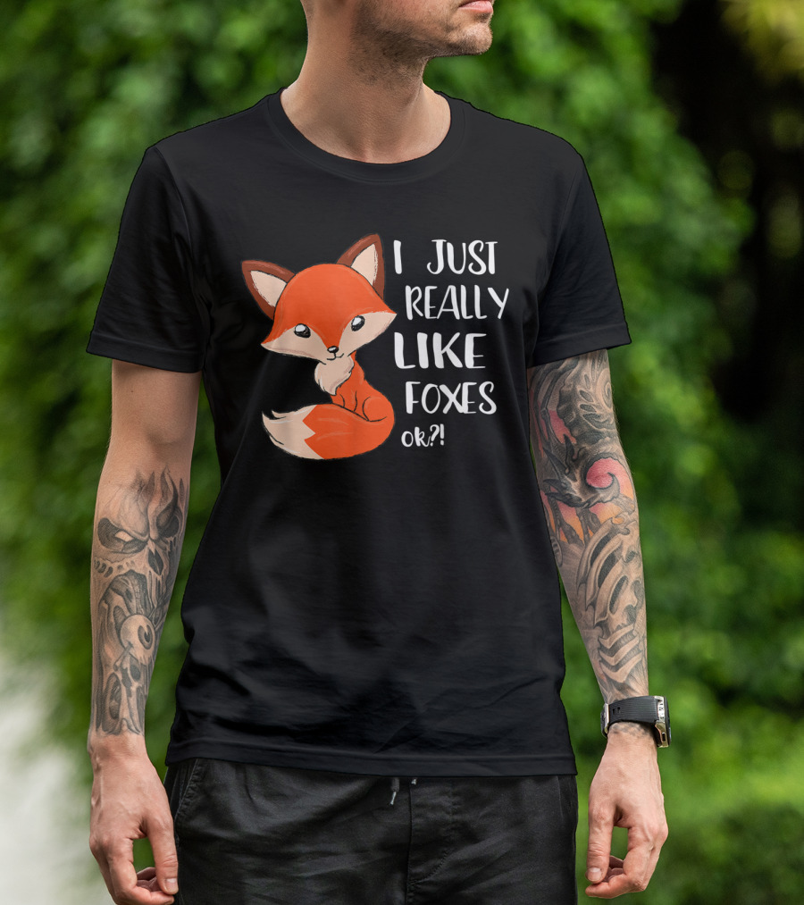 I Just Really Like Foxes Ok Fox Lover Girl T-Shirt