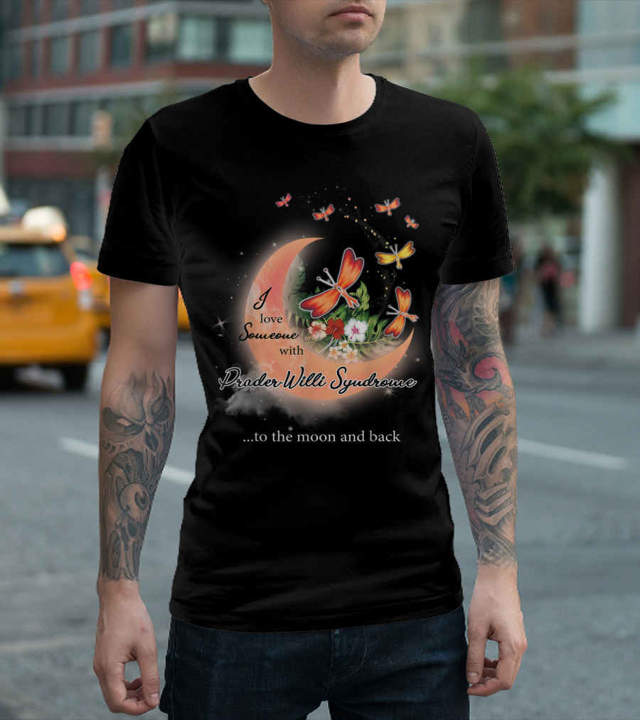 I Love Someone With Prader-Willi Syndrome To The Moon And Back T-Shirt