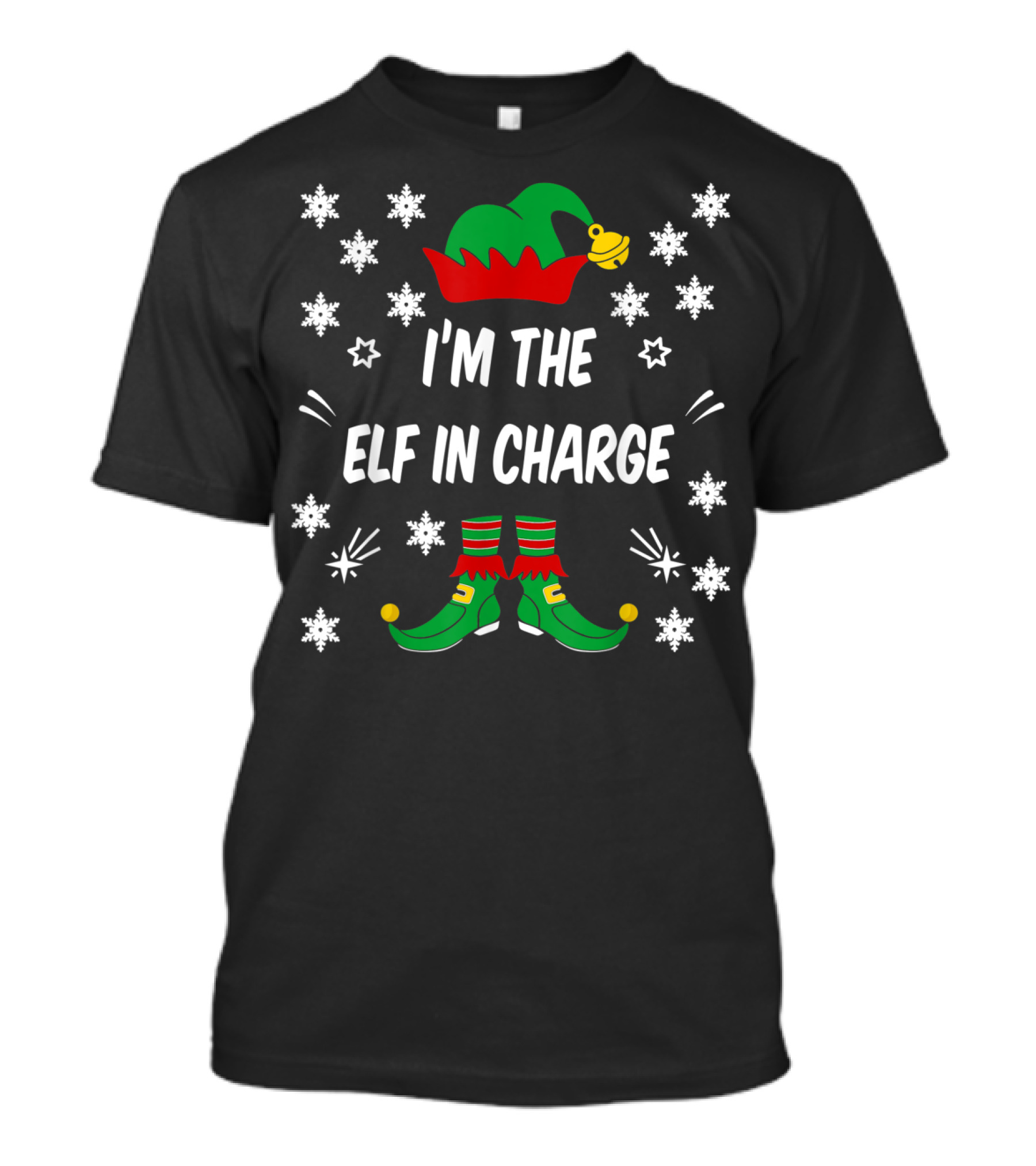 I'm The Elf In Charge Christmas Funny Family Holiday Snowflakes Hat And Shoes T-Shirt