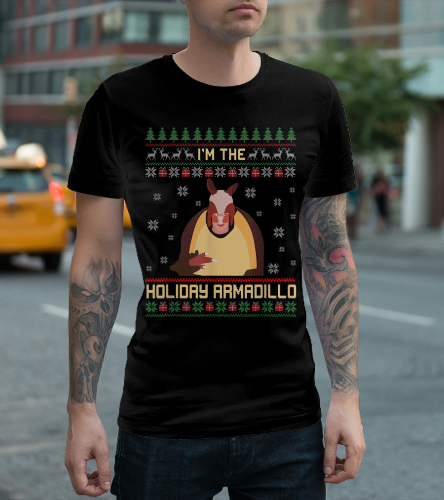 I'm The Holiday Armadillo Ugly Christmas T-Shirt