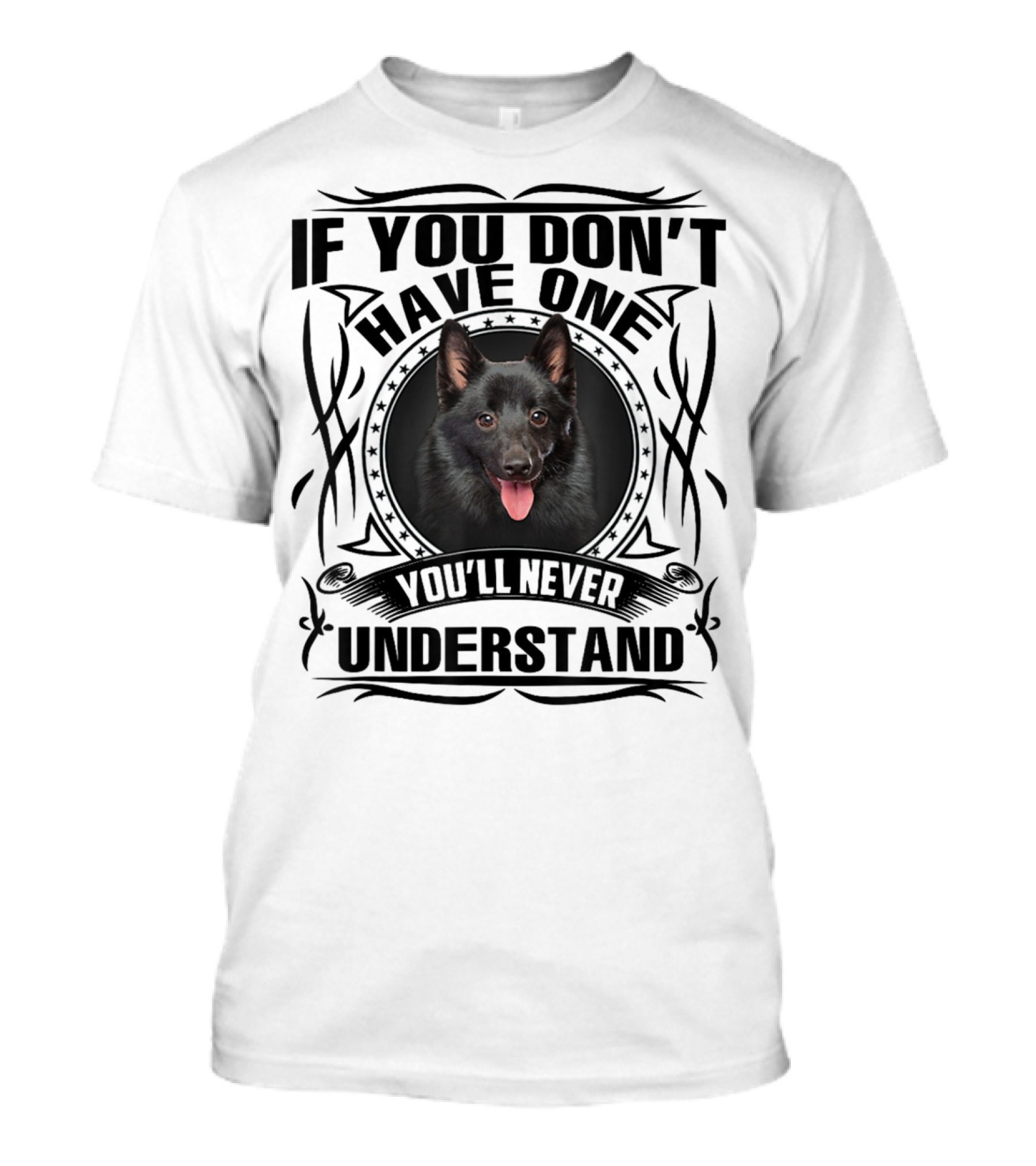 If You Don't Have One You'll Never Understand Belgian Sheepdog T-Shirt