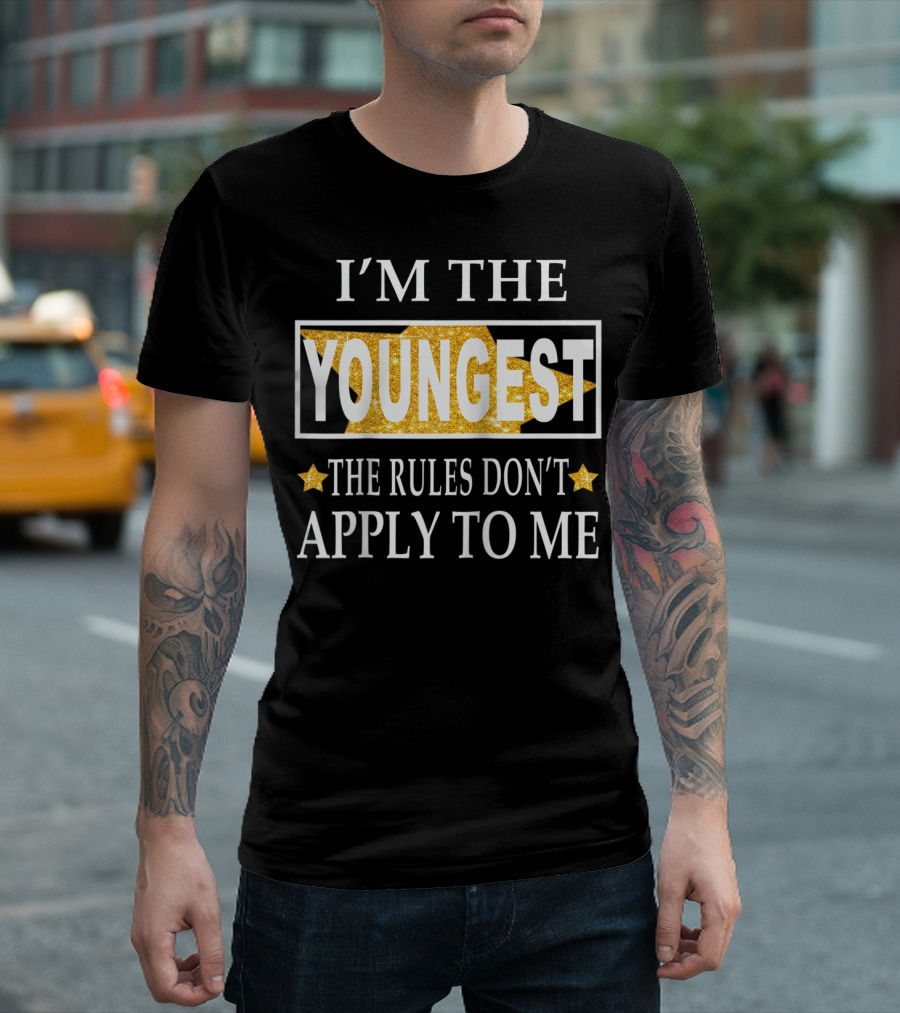 I'M THE YOUNGEST THE RULES DON'T APPLY TO ME YELLOW STAR T-Shirt