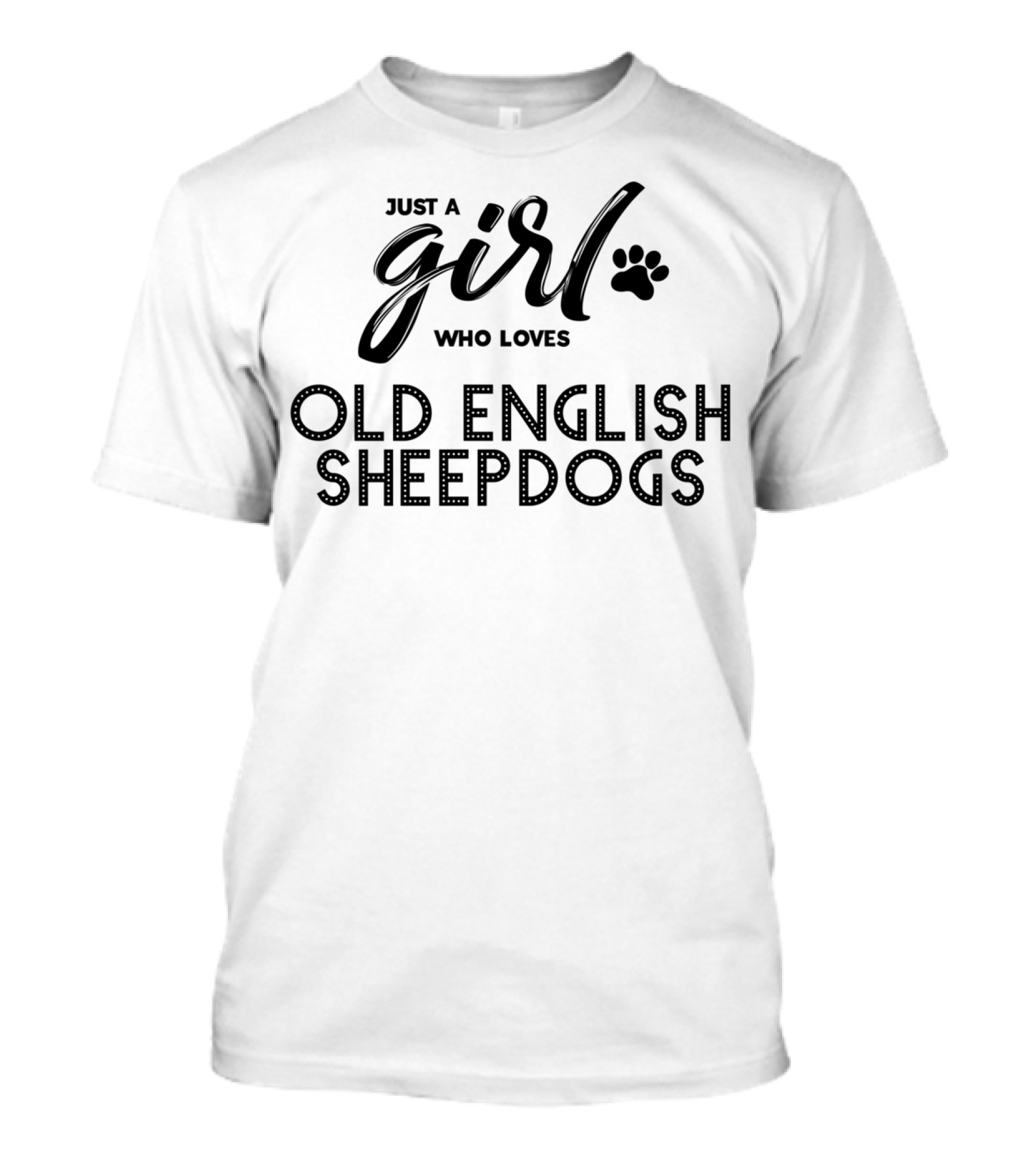 Just A Girl Who Loves Old English Sheepdogs Paw Prints T-Shirt