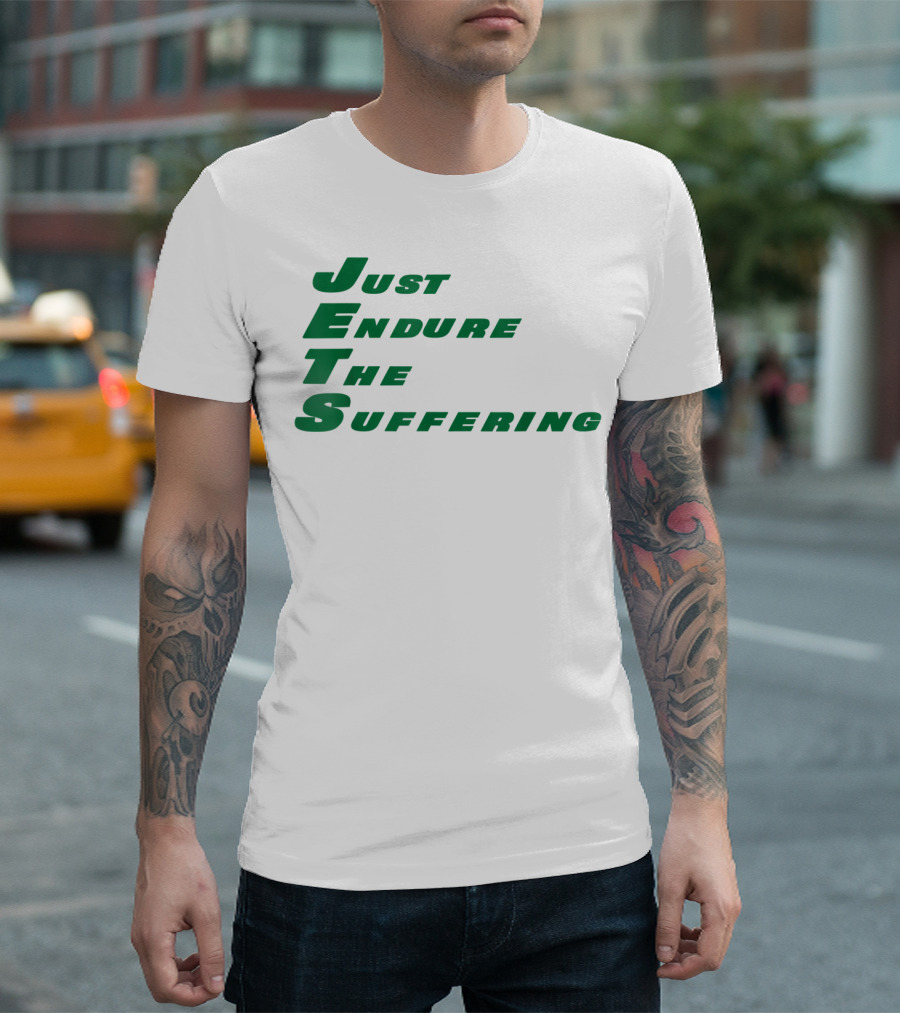 JETS Just Endure The Suffering T-Shirt