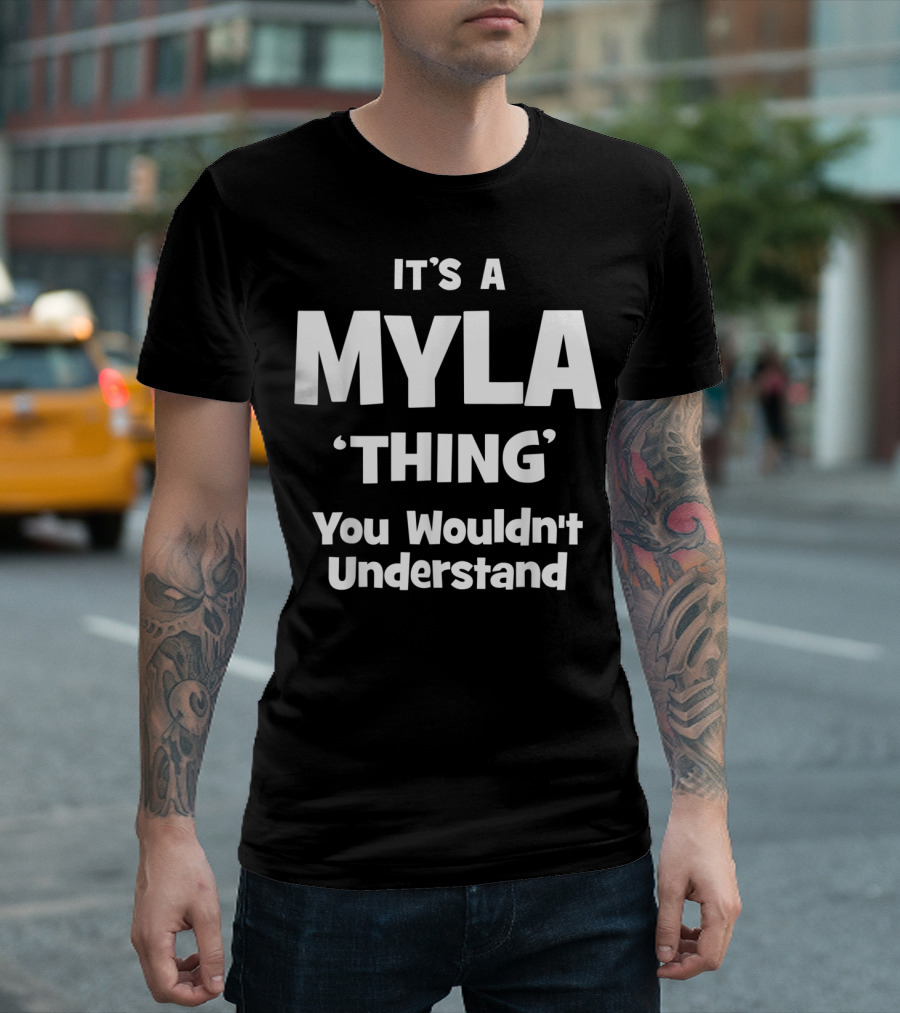 It's a Myla 'Thing' You Wouldn't Understand Family Reunion T-Shirt