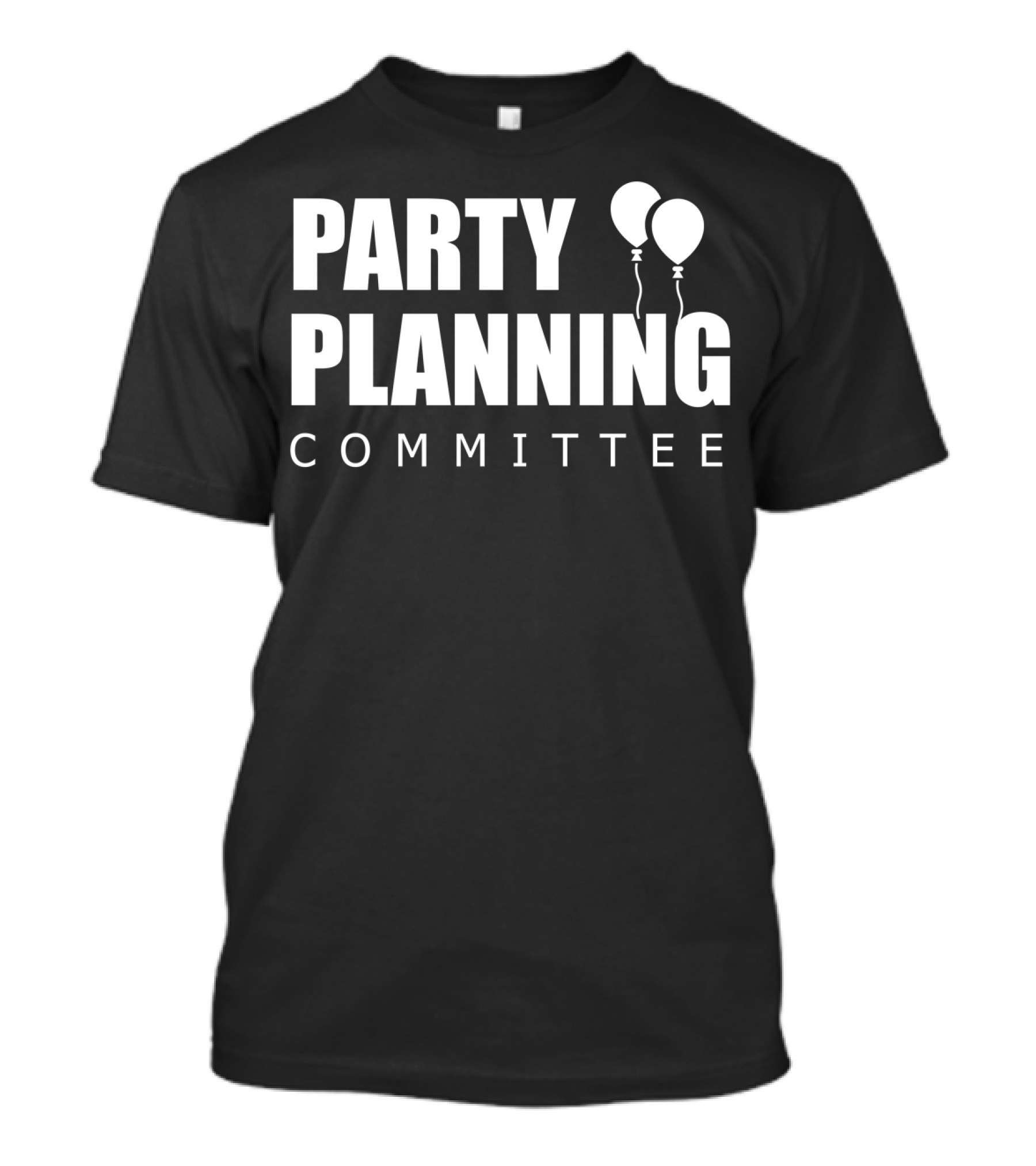 Party Planning Committee Balloons T-Shirt