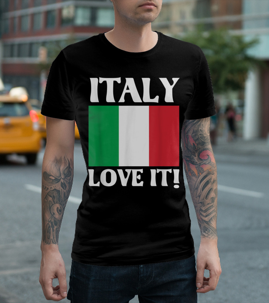Italy Flag Love It T-Shirt