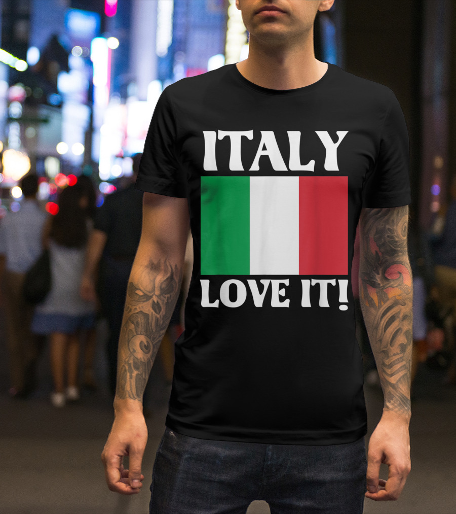 Italy Flag Love It T-Shirt