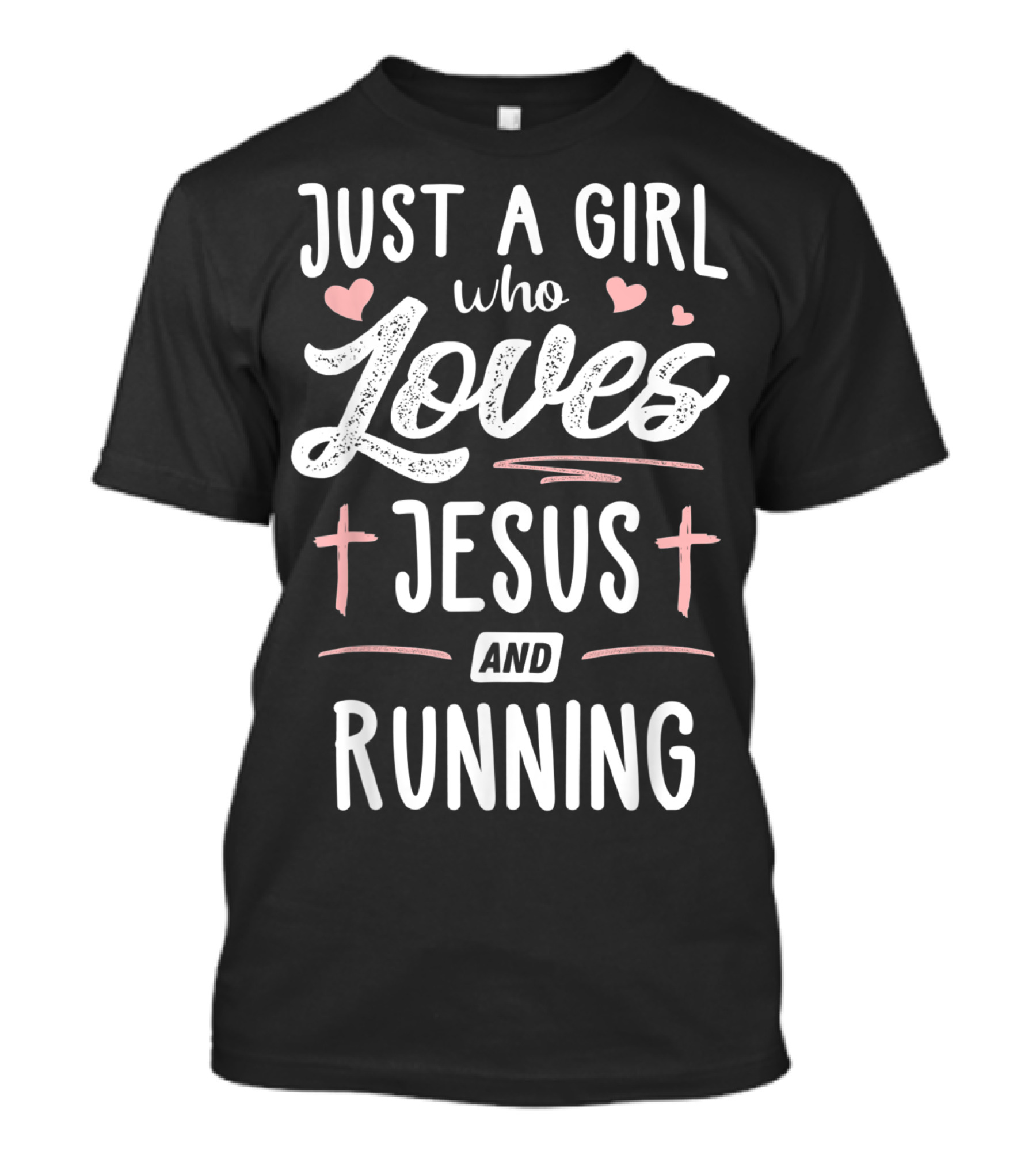 Just A Girl Who Loves Jesus And Running Hearts Crosses T-Shirt