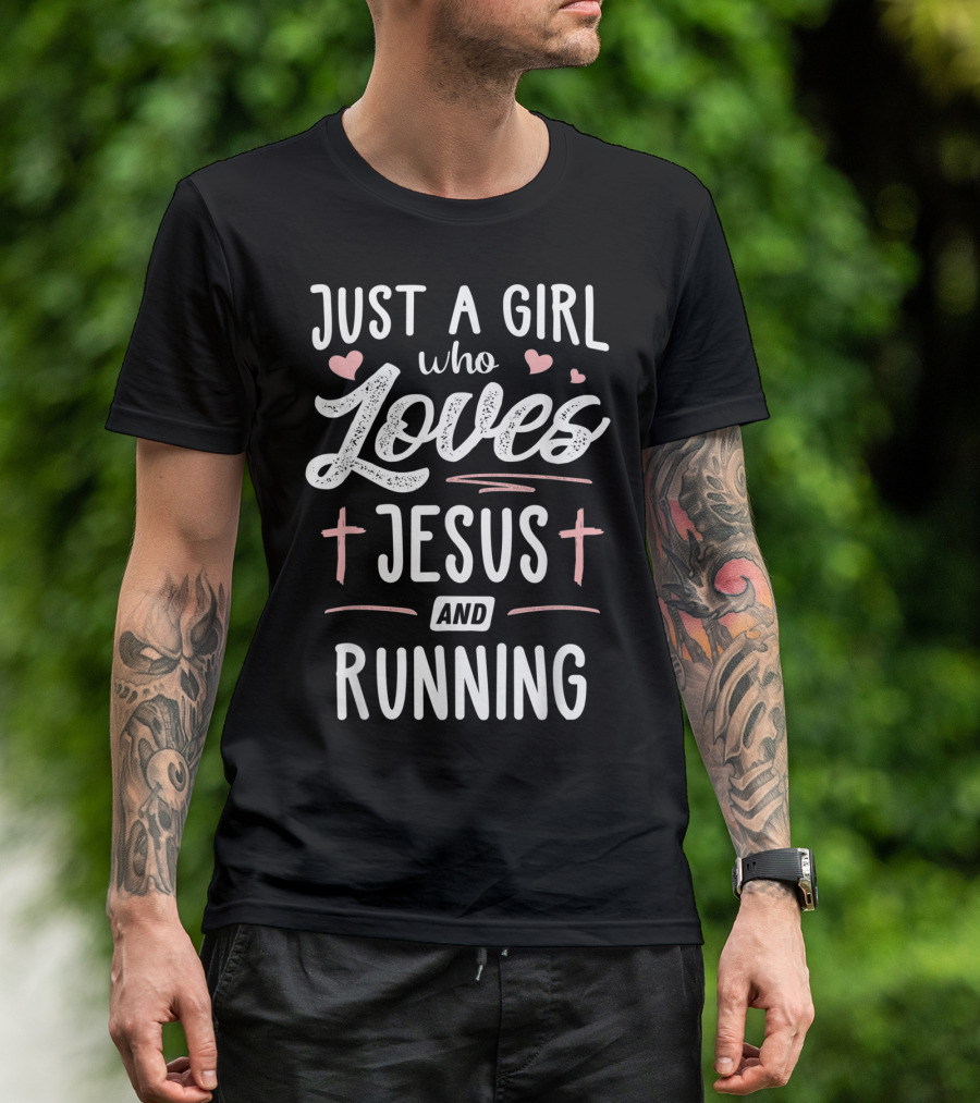 Just A Girl Who Loves Jesus And Running Hearts Crosses T-Shirt