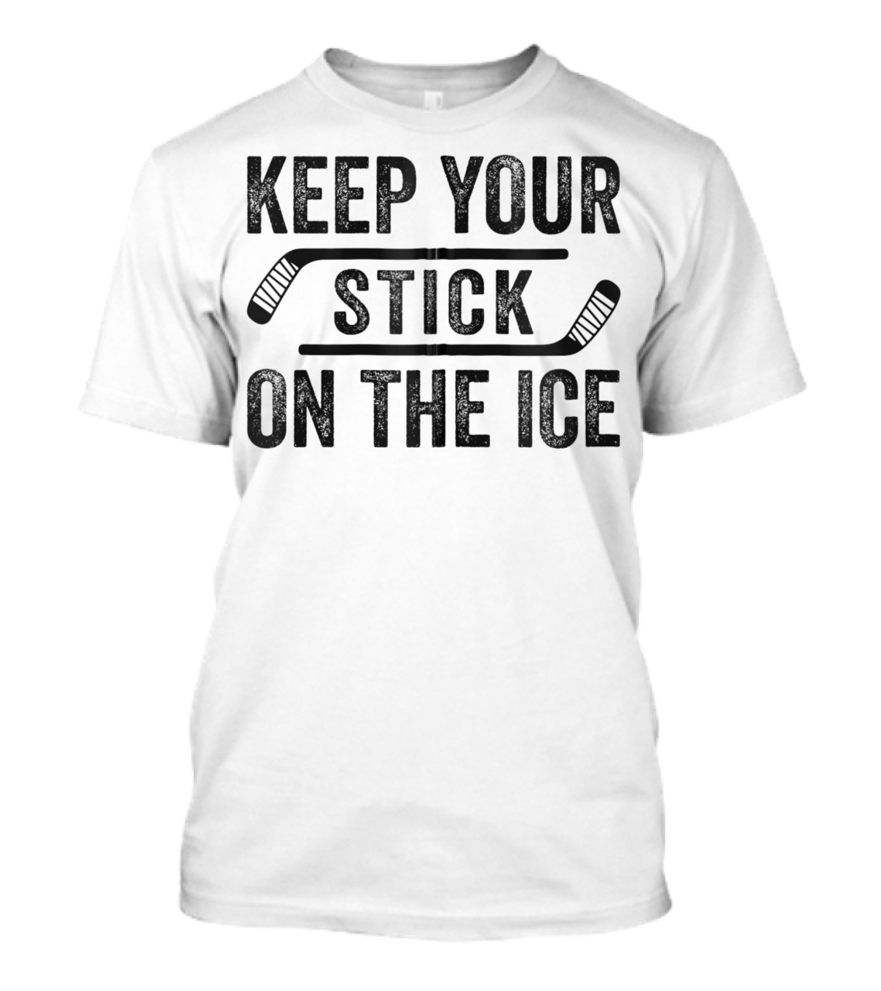 Keep Your Stick On The Ice Hockey Lovers T-Shirt