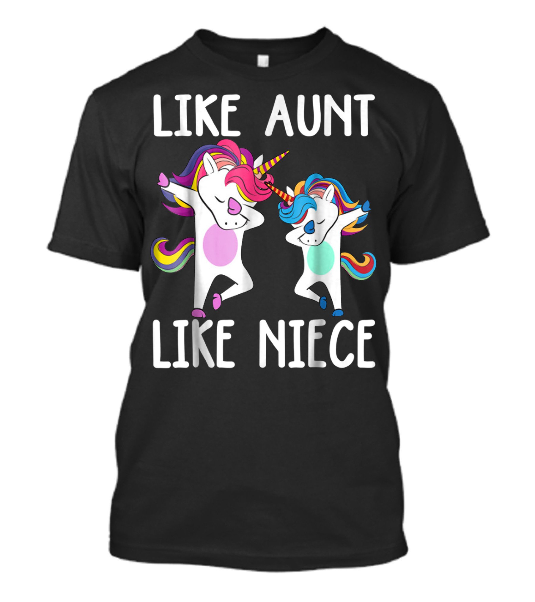 LIKE AUNT LIKE NIECE DABBING RAINBOW UNICORNS T-Shirt