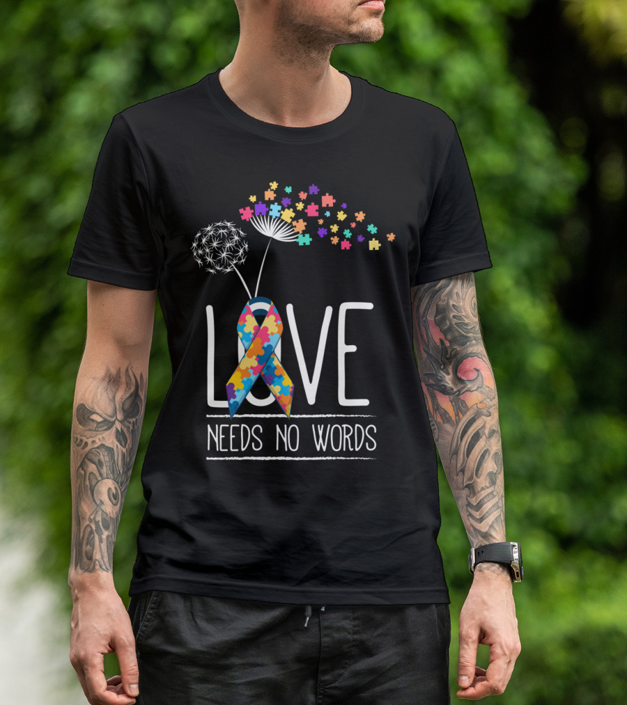 Love Needs No Words Colorful Puzzle Ribbon Flower Autism Awareness T-Shirt