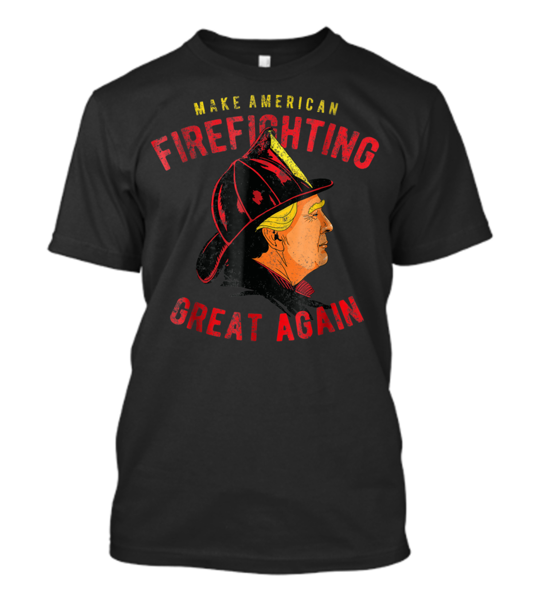 Make American Firefighting Great Again Trump Firefighter Helmet Profile T-Shirt