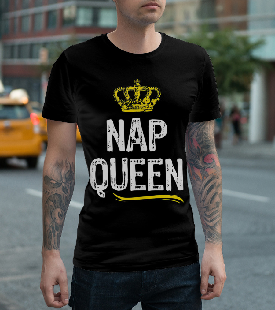 Nap Queen Cool Funny Napping Crown T-Shirt