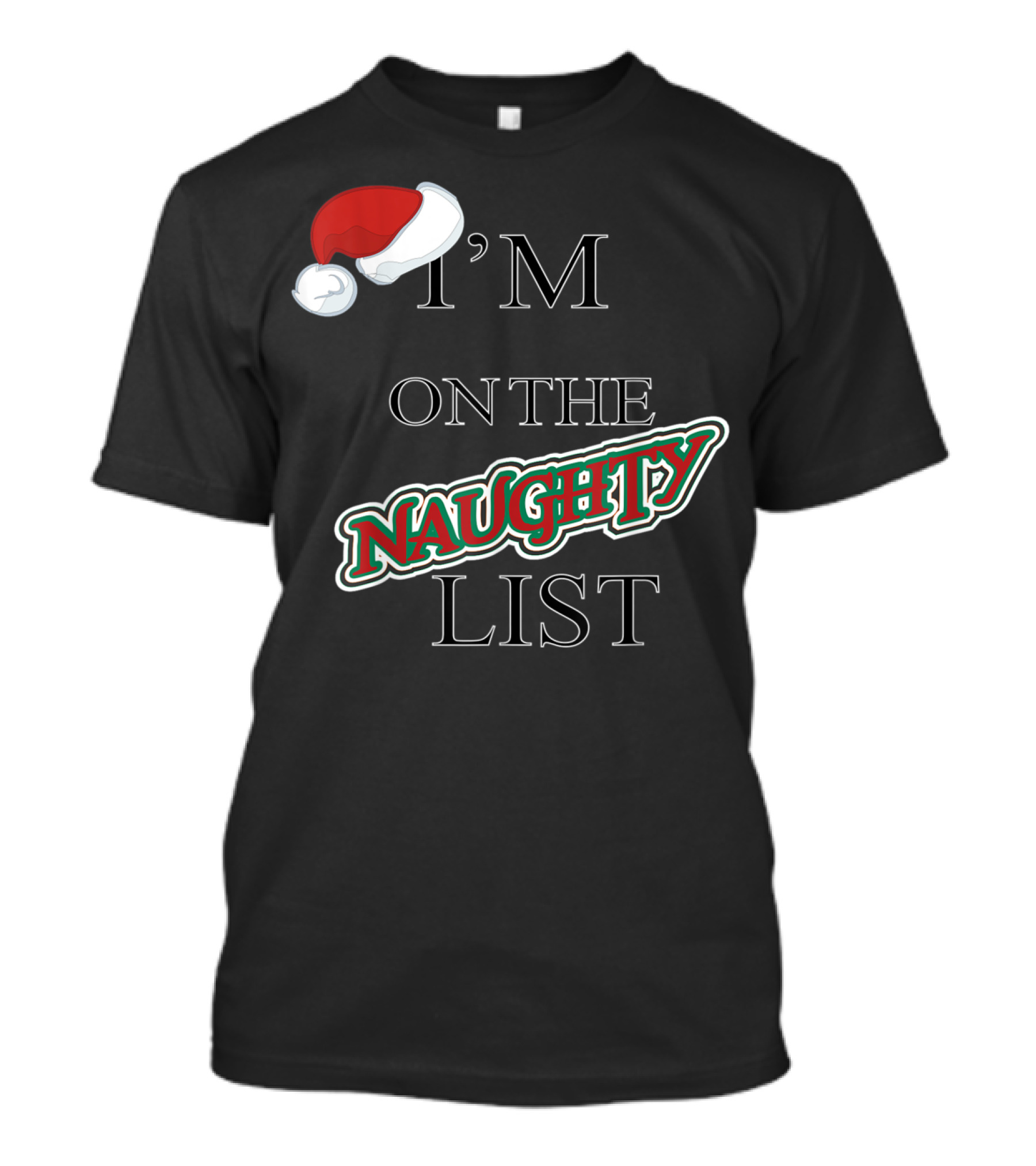 I'm On The Naughty List T-Shirt