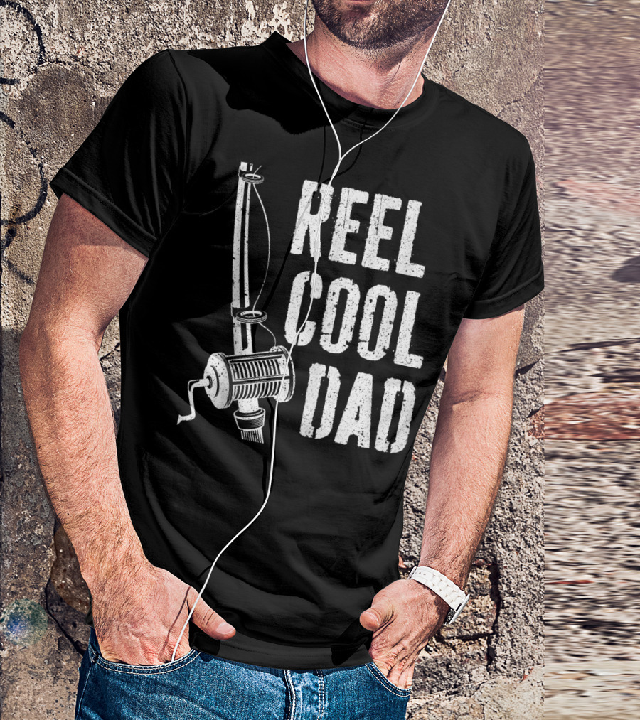 Reel Cool Dad Fishing Rod Father's Day Daddy T-Shirt