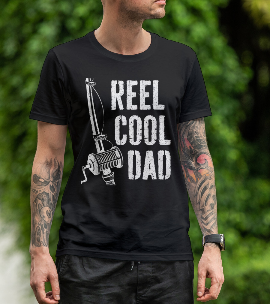 Reel Cool Dad Fishing Rod Father's Day Daddy T-Shirt