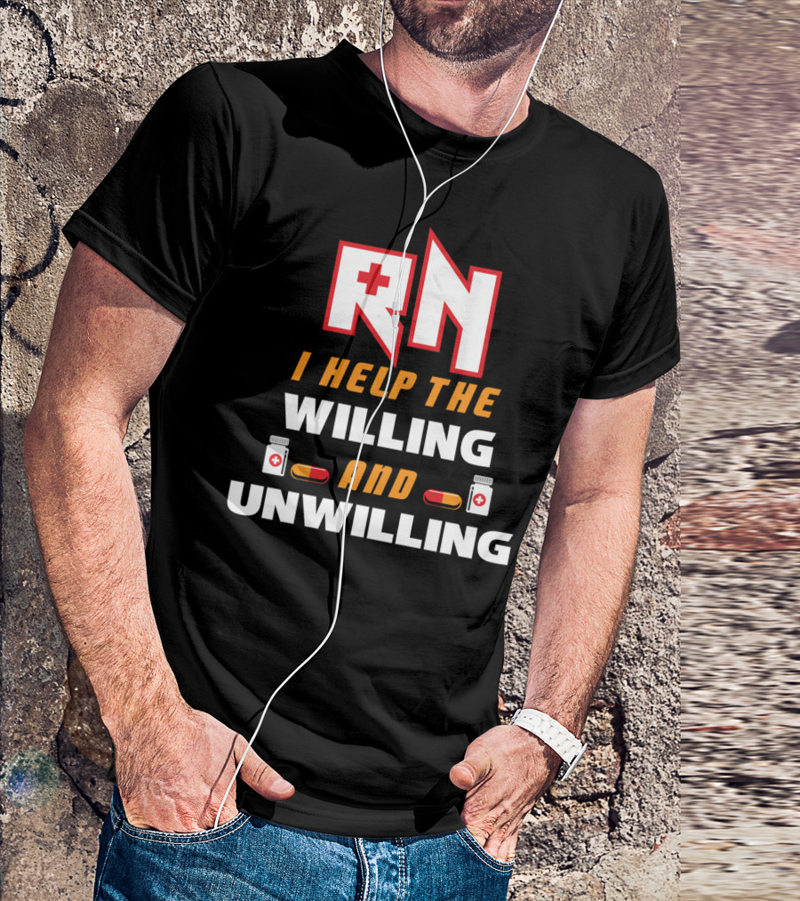 RN I Help The Willing And Unwilling Medical Cross Pills T-Shirt