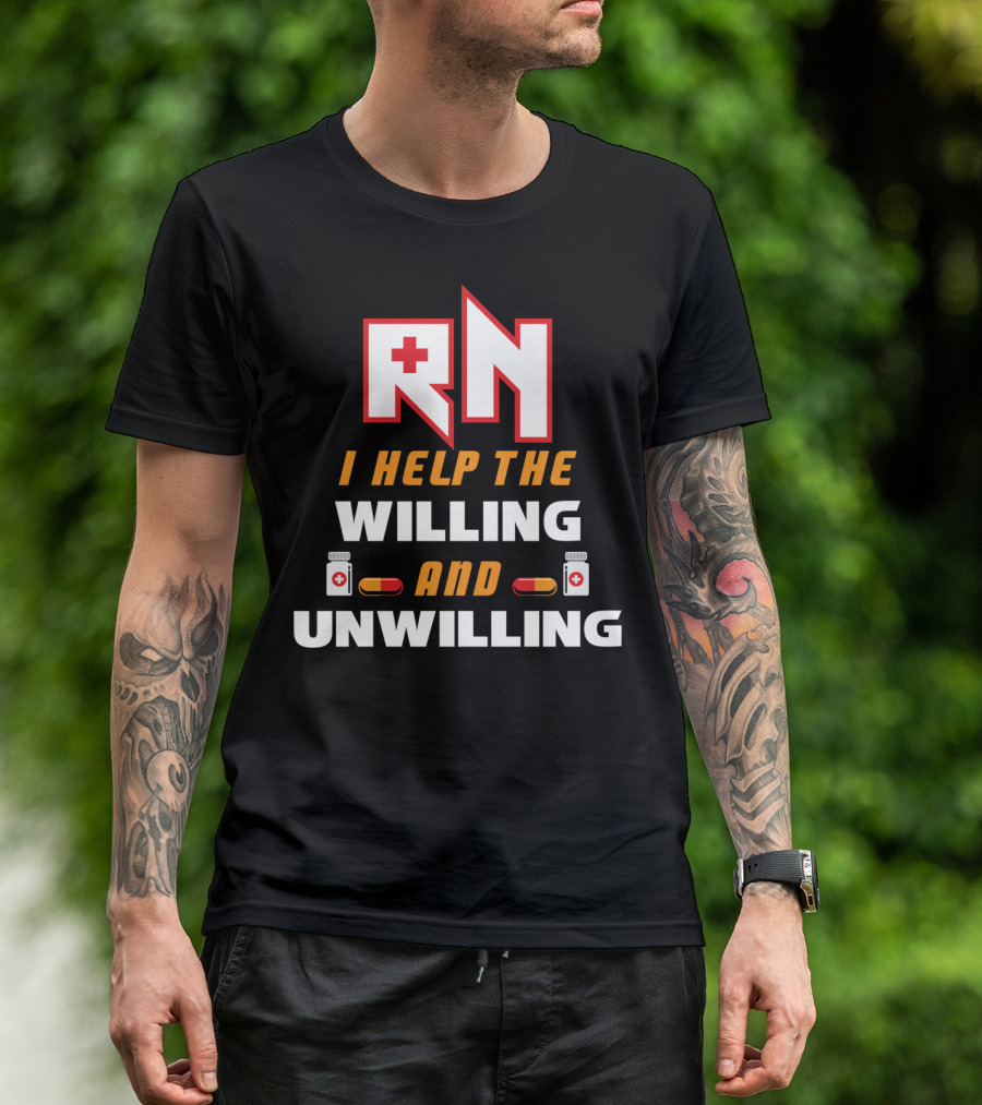 RN I Help The Willing And Unwilling Medical Cross Pills T-Shirt