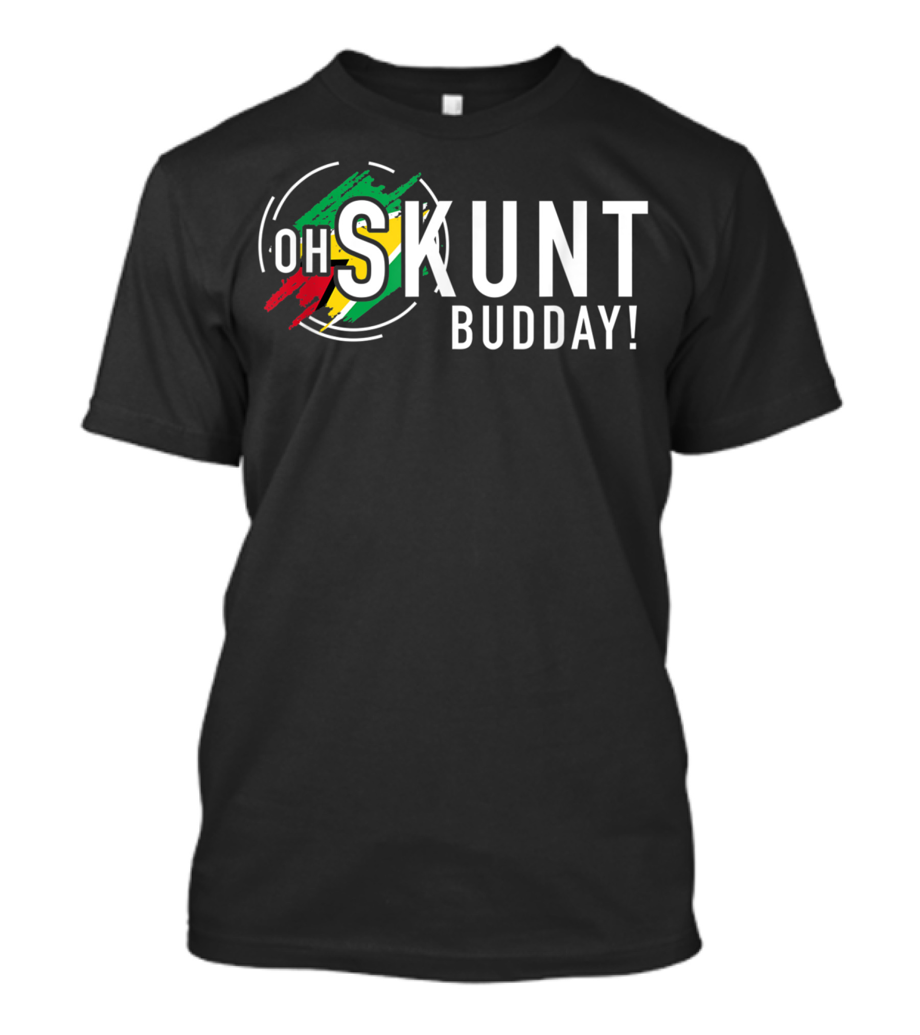 Oh Skunt Budday Guyana Flag Funny Patriotic T-Shirt