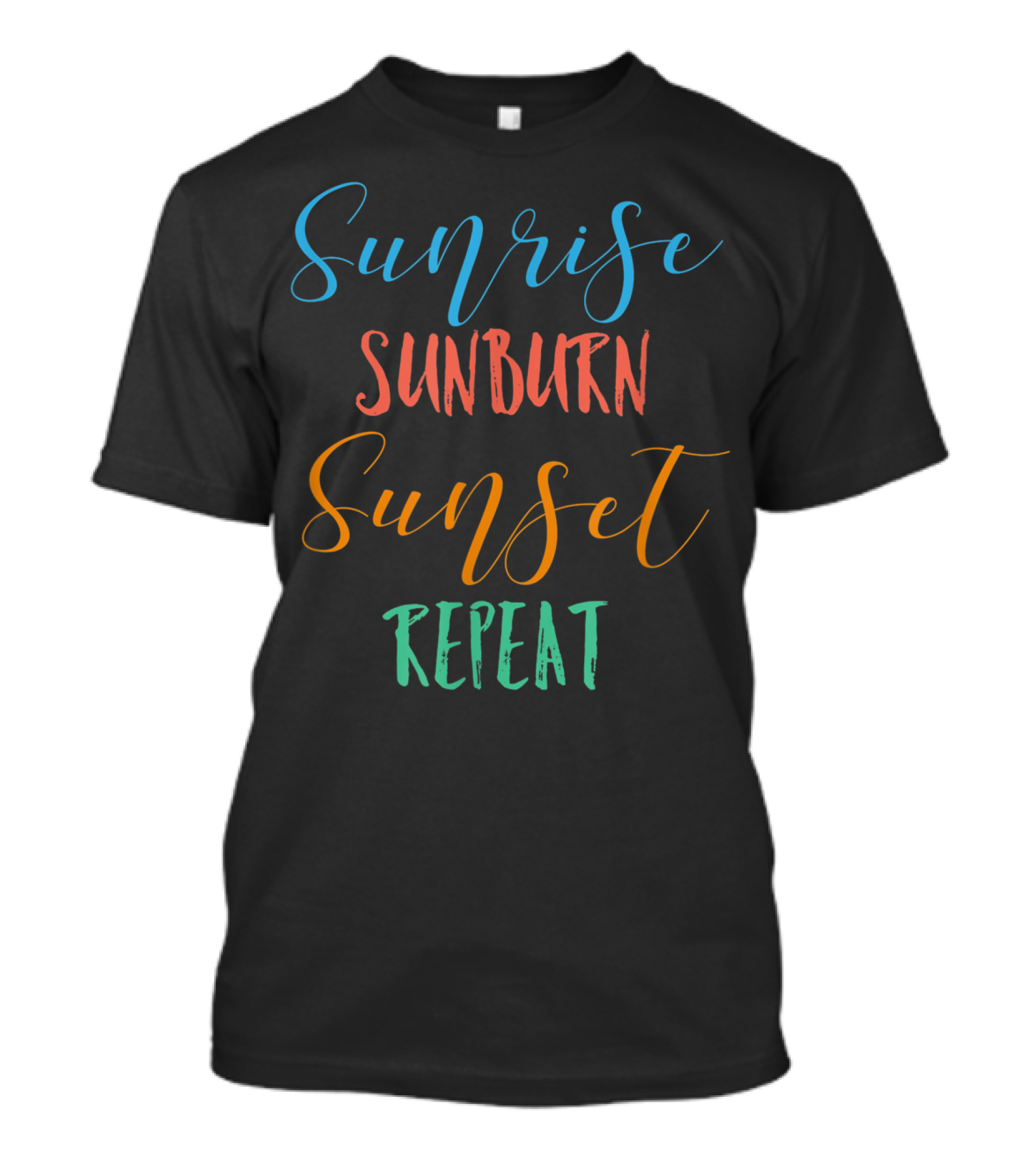 Sunrise Sunburn Sunset Repeat Beach Sand Vibes T-Shirt