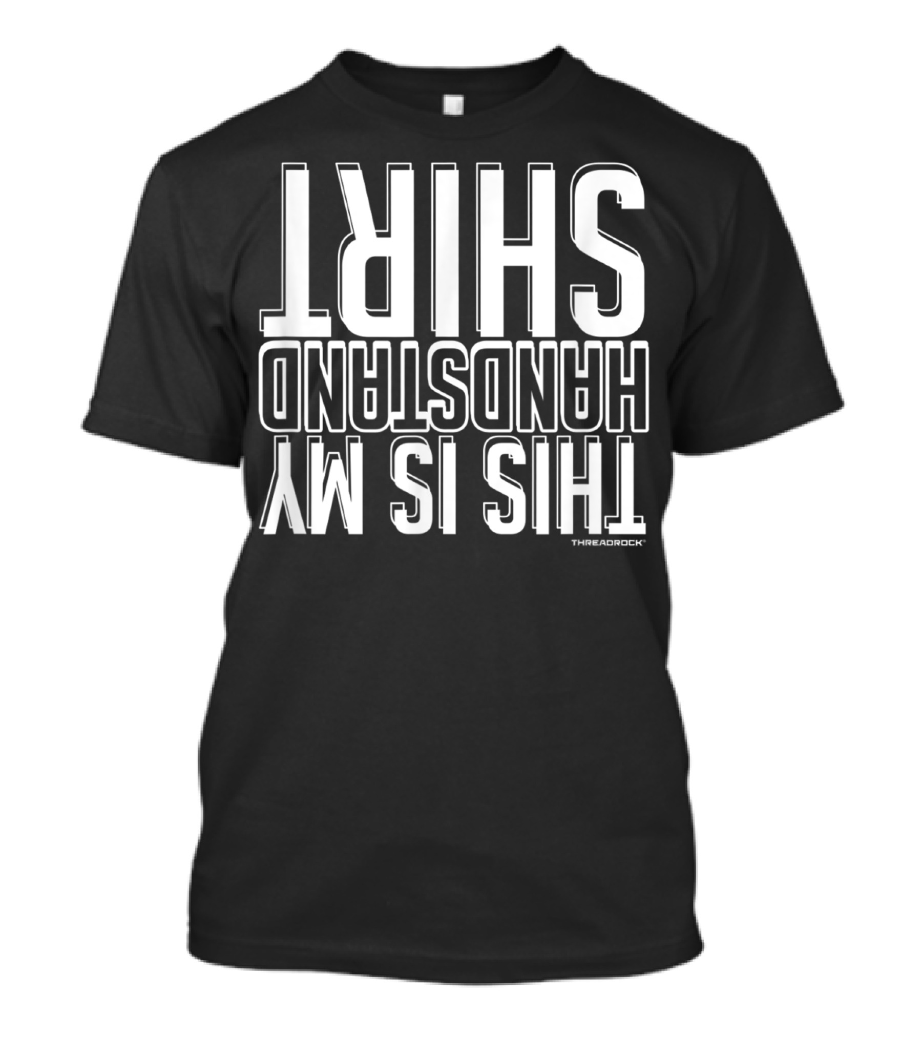 This Is My Handstand Shirt Threadrock T-Shirt