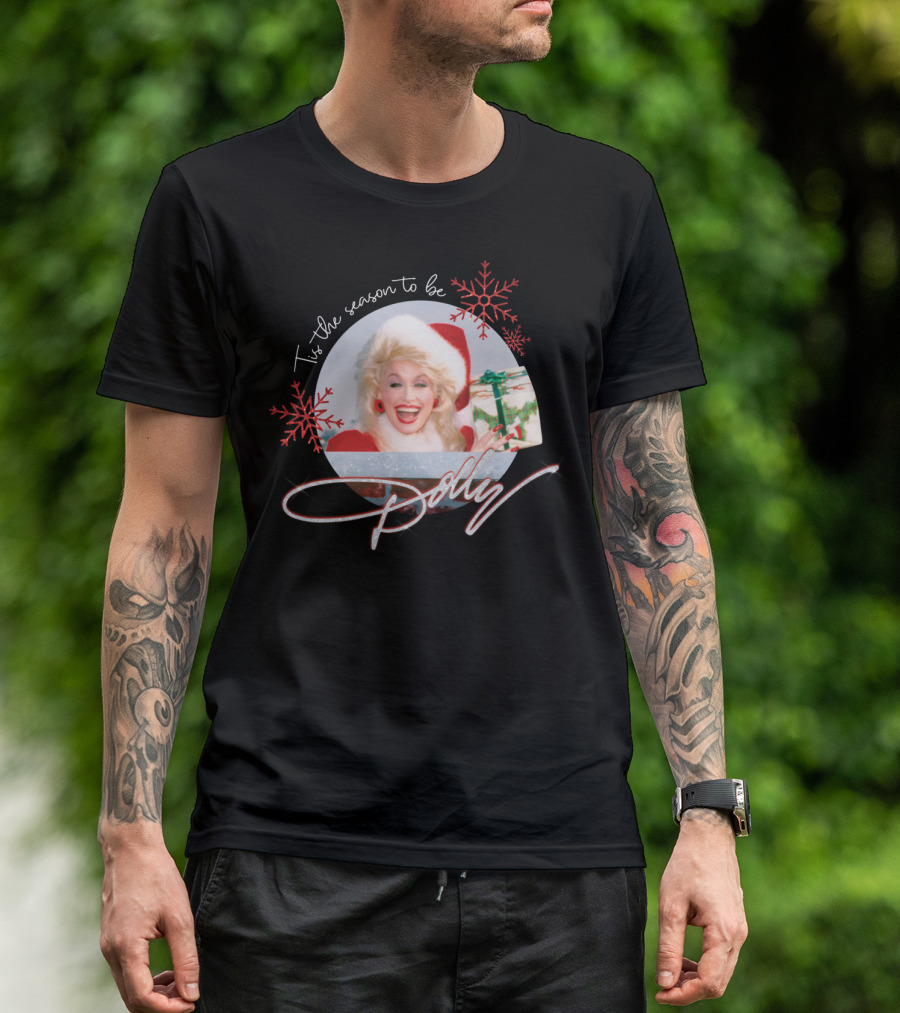 Tis The Season To Be Dolly Santa Hat Snowflakes Holiday T-Shirt