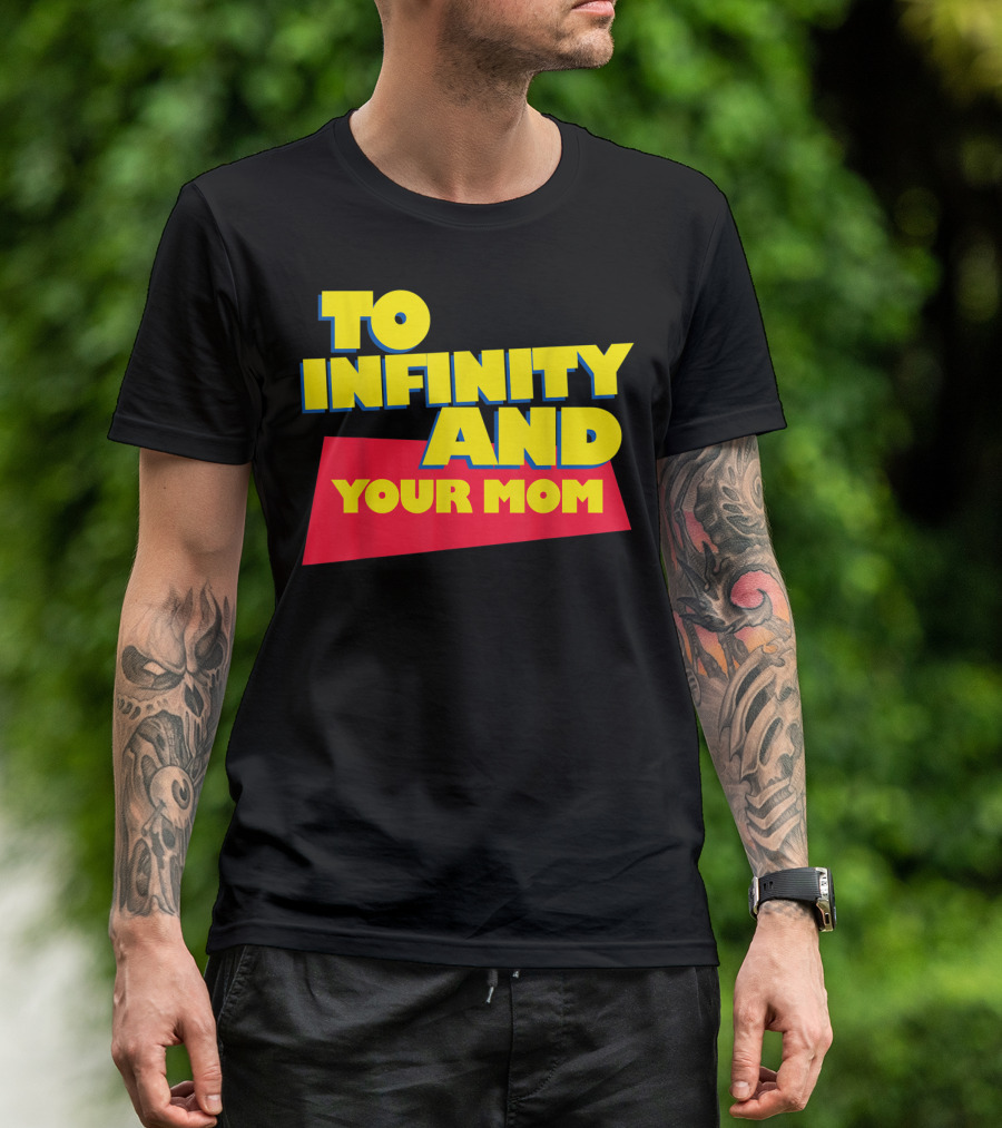 To Infinity And Your Mom Bold Yellow T-Shirt
