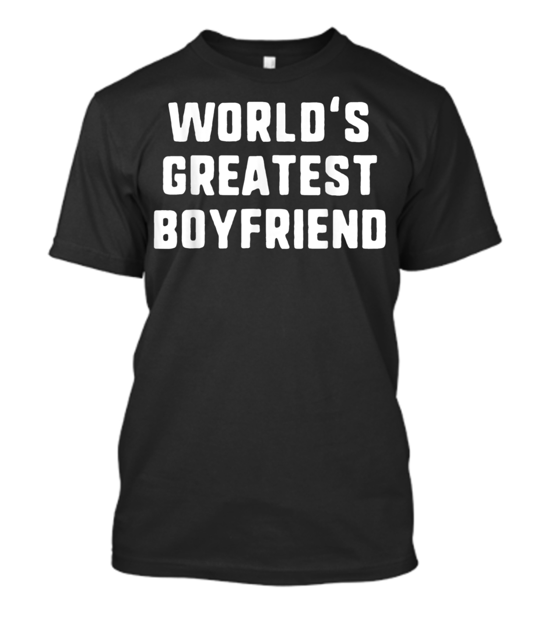 World's Greatest Boyfriend T-Shirt