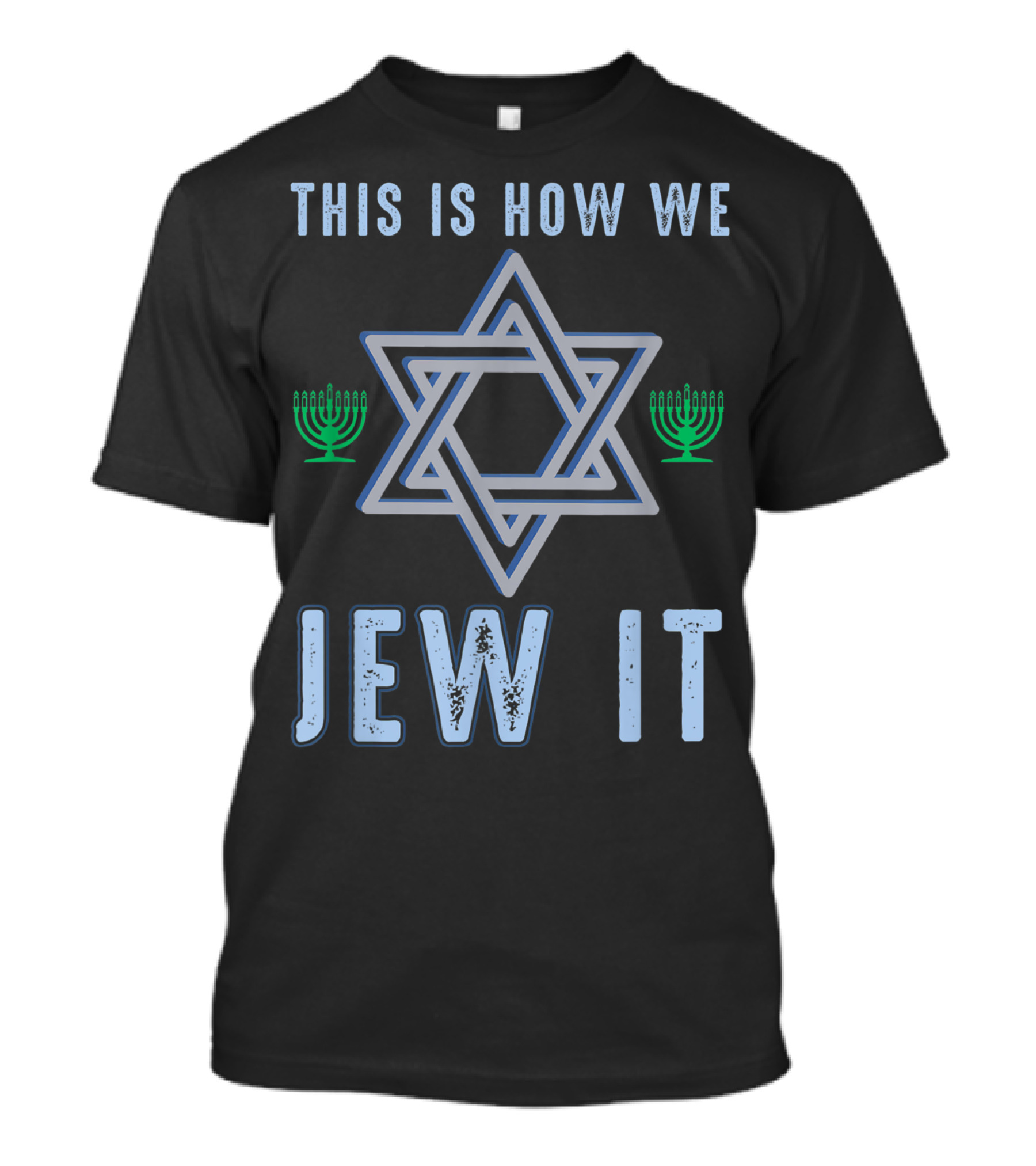 This Is How We Jew It Star Of David Menorah T-Shirt