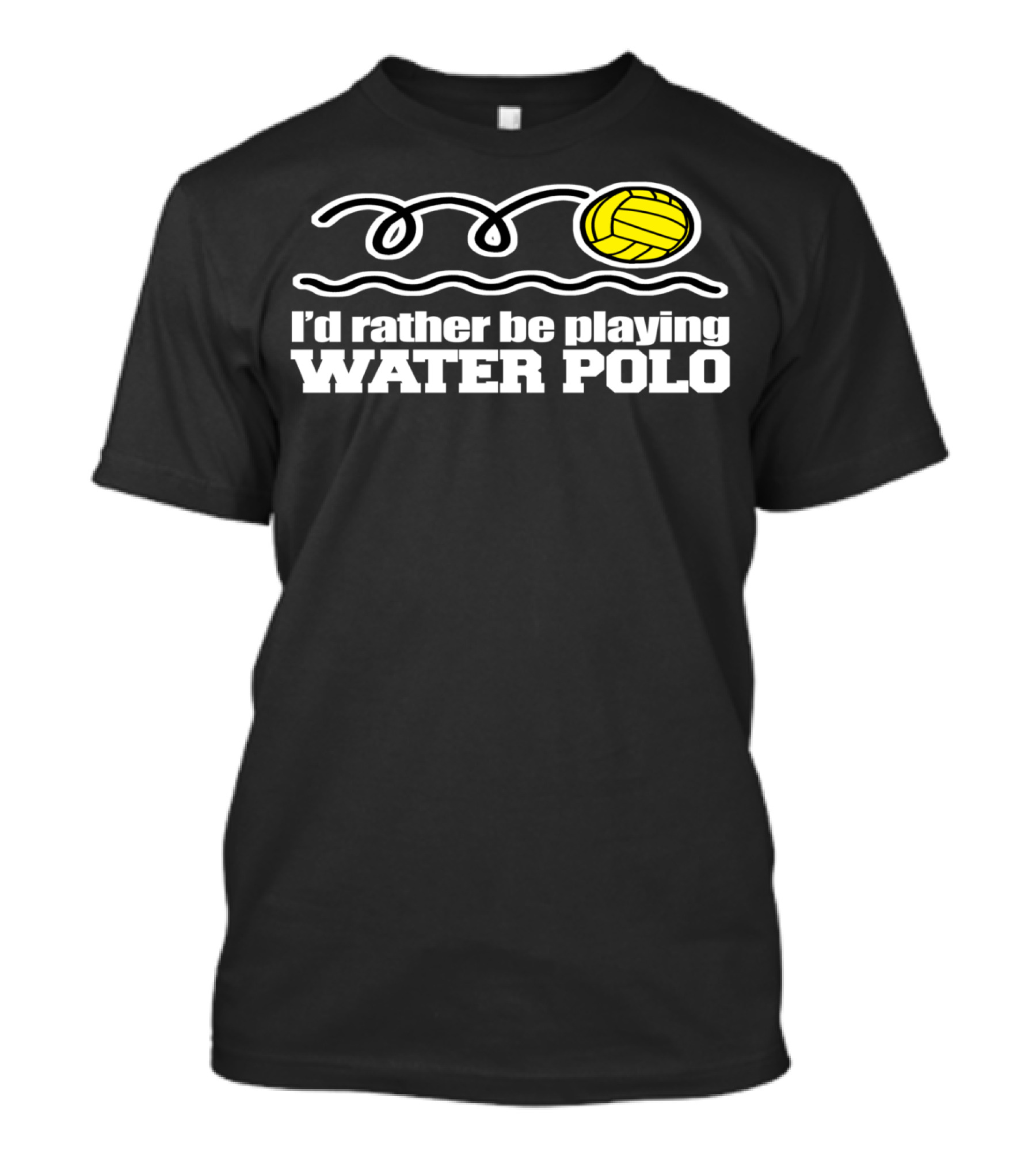 I'd Rather Be Playing Water Polo With Yellow Ball And Waves T-Shirt