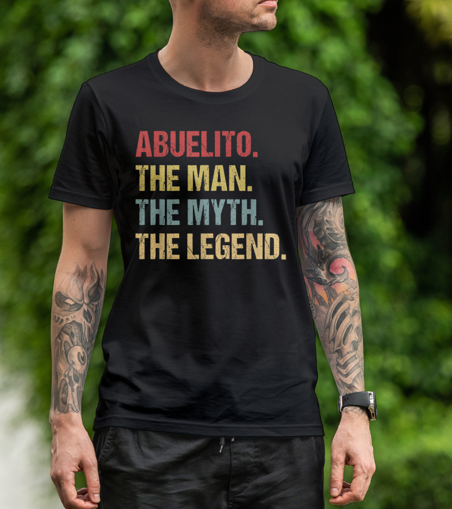 Abuelito The Man The Myth The Legend T-Shirt
