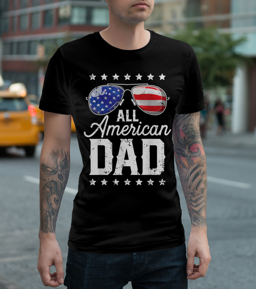 All American Dad Stars and Stripes Aviator Sunglasses 4Th of July T-Shirt