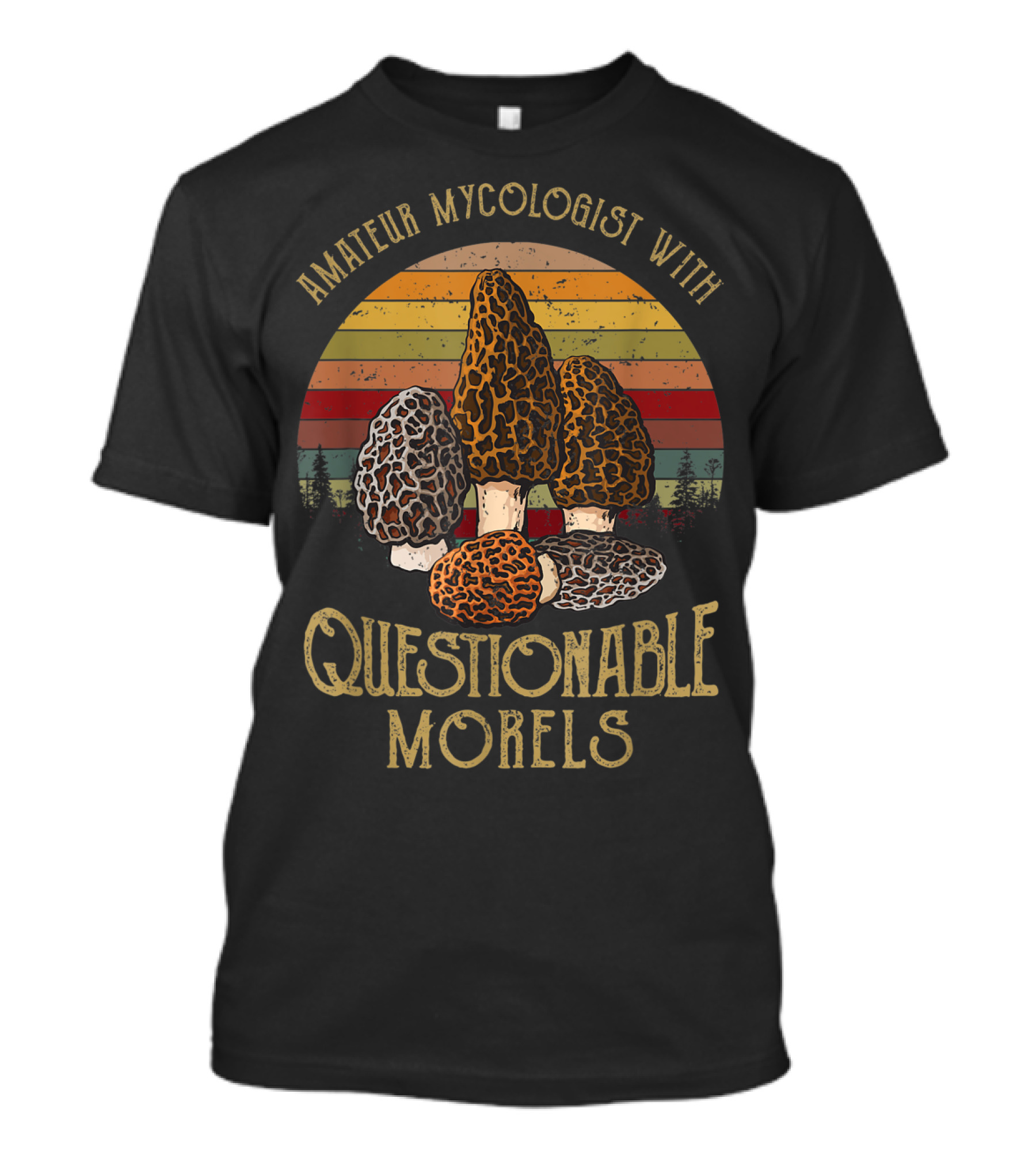 Amateur Mycologist With Questionable Morels Mushroom Retro T-Shirt